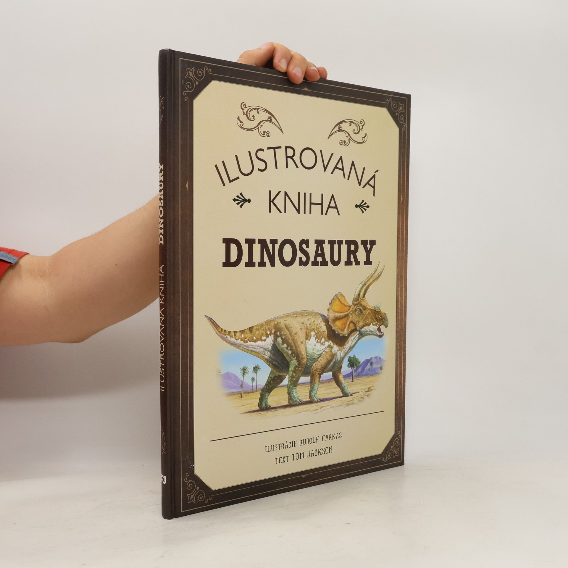 Tom Jackson Ilustrovaná kniha: Dinosaury