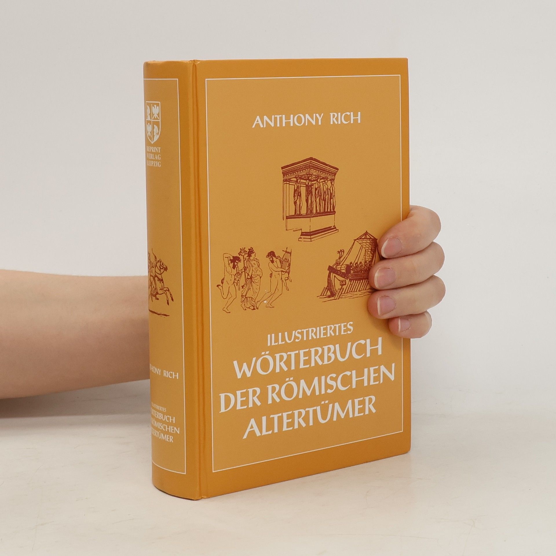 Anthony Rich Illustriertes Wörterbuch der römischen Altertümer