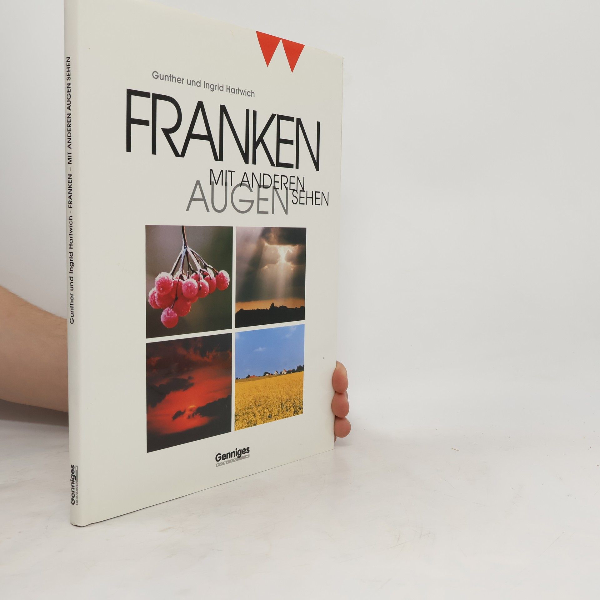 Gunther Hartwich Franken mit anderen Augen sehen