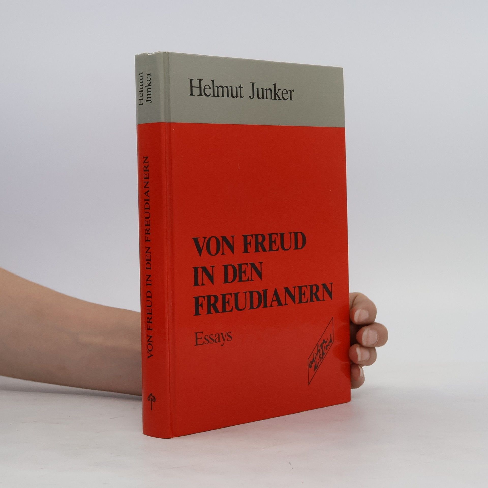 Helmut Junker Von Freud in den Freudianern