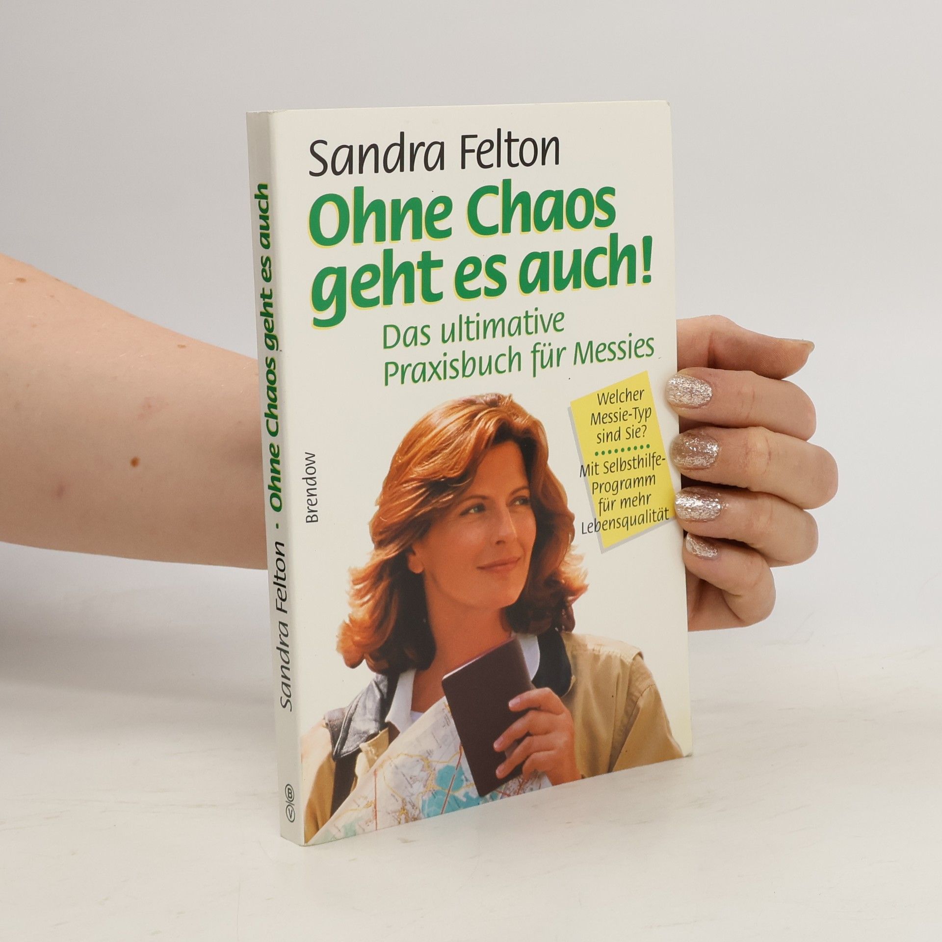 Sandra Felton Ohne Chaos geht es auch!