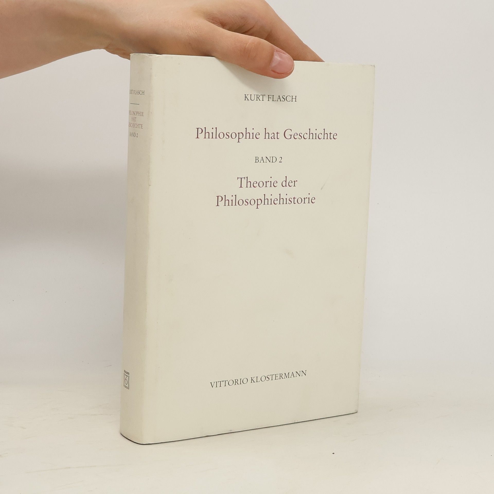 Kurt Flasch Philosophie hat Geschichte