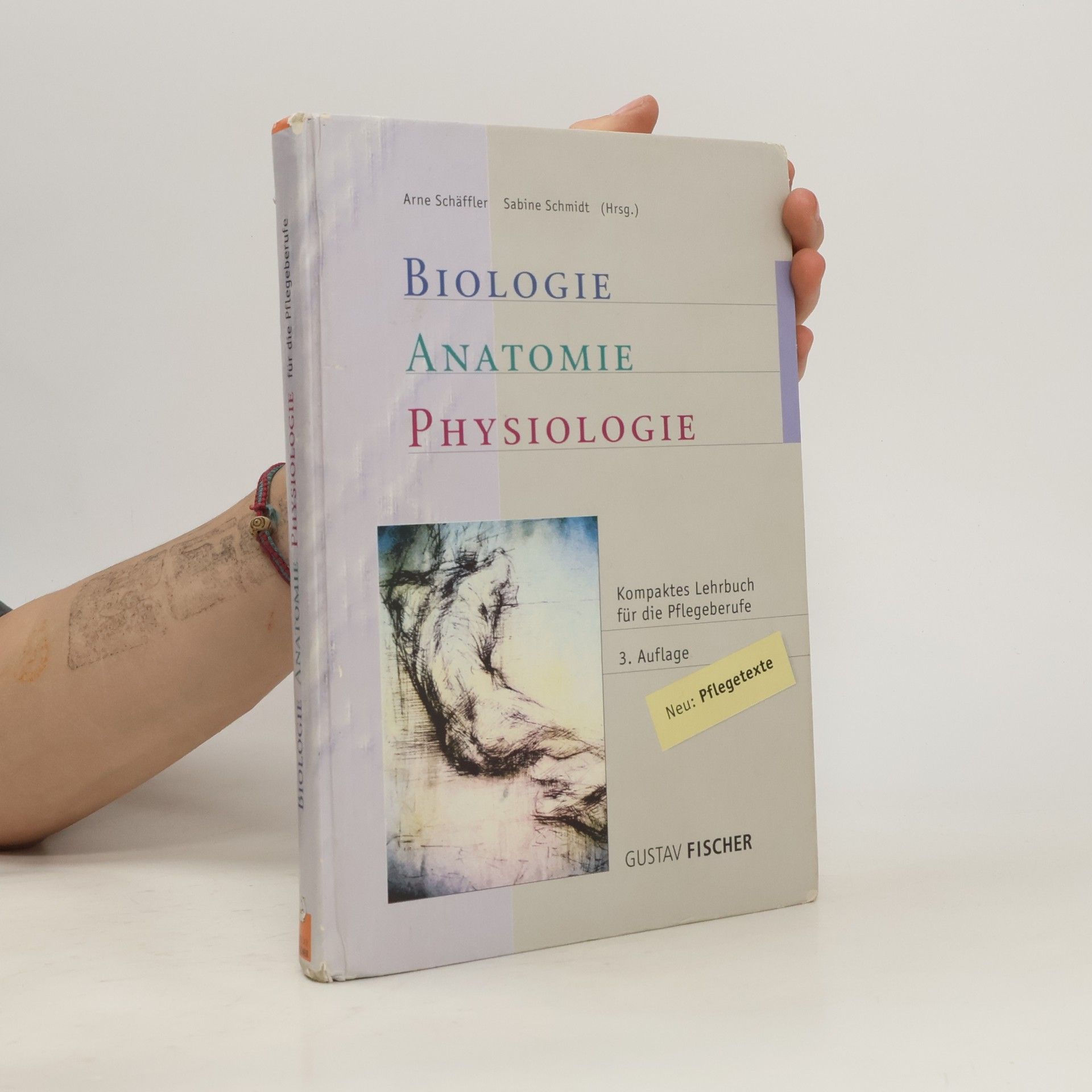 Arne Schäffler Biologie, Anatomie, Physiologie. Kompaktes Lehrbuch für die Pflegeberufe