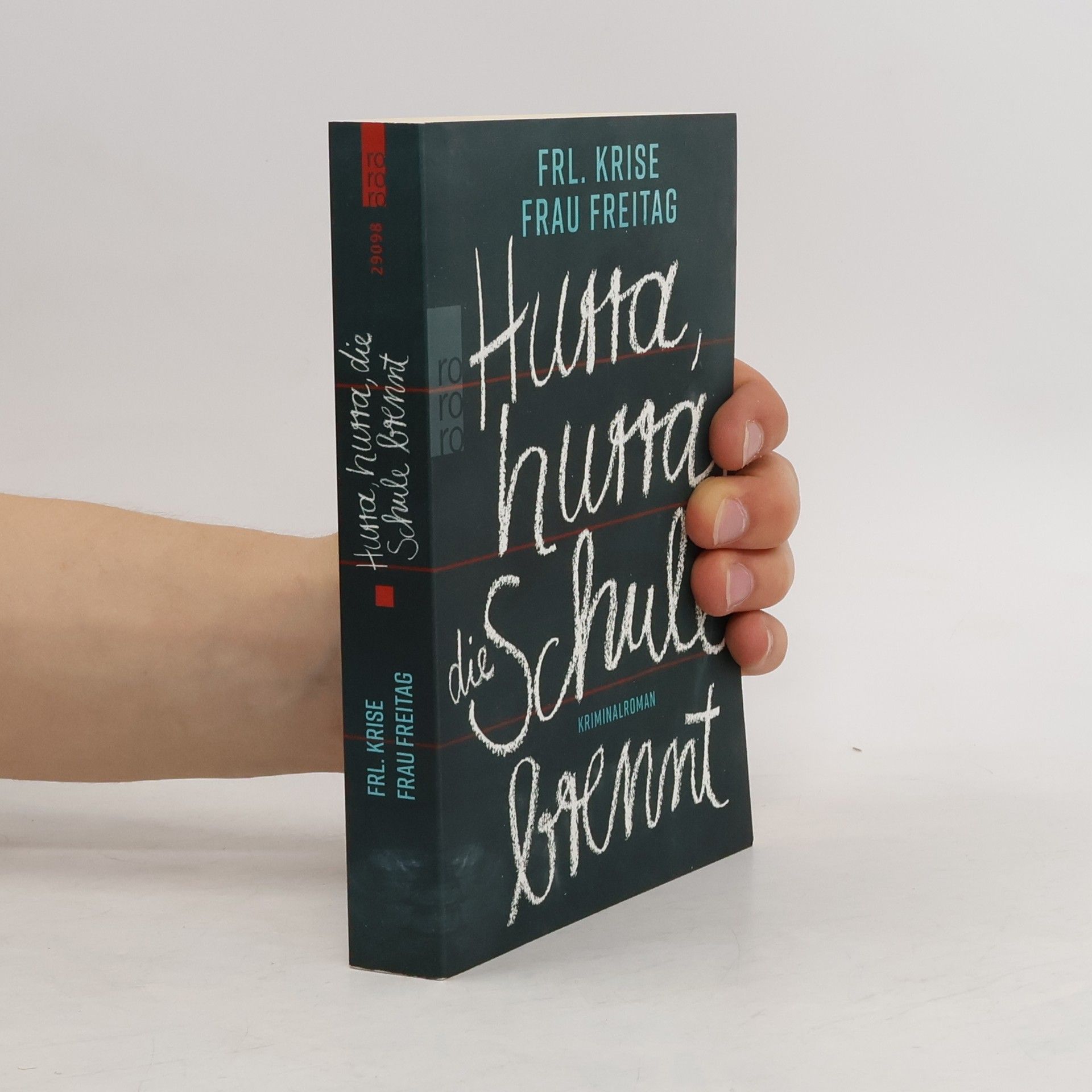 Krise Hurra, hurra, die Schule brennt