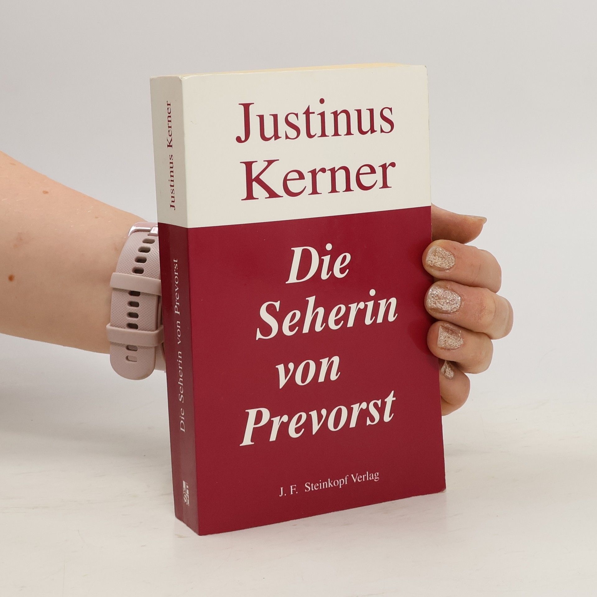 Justinus Kerner Die Seherin von Prevorst