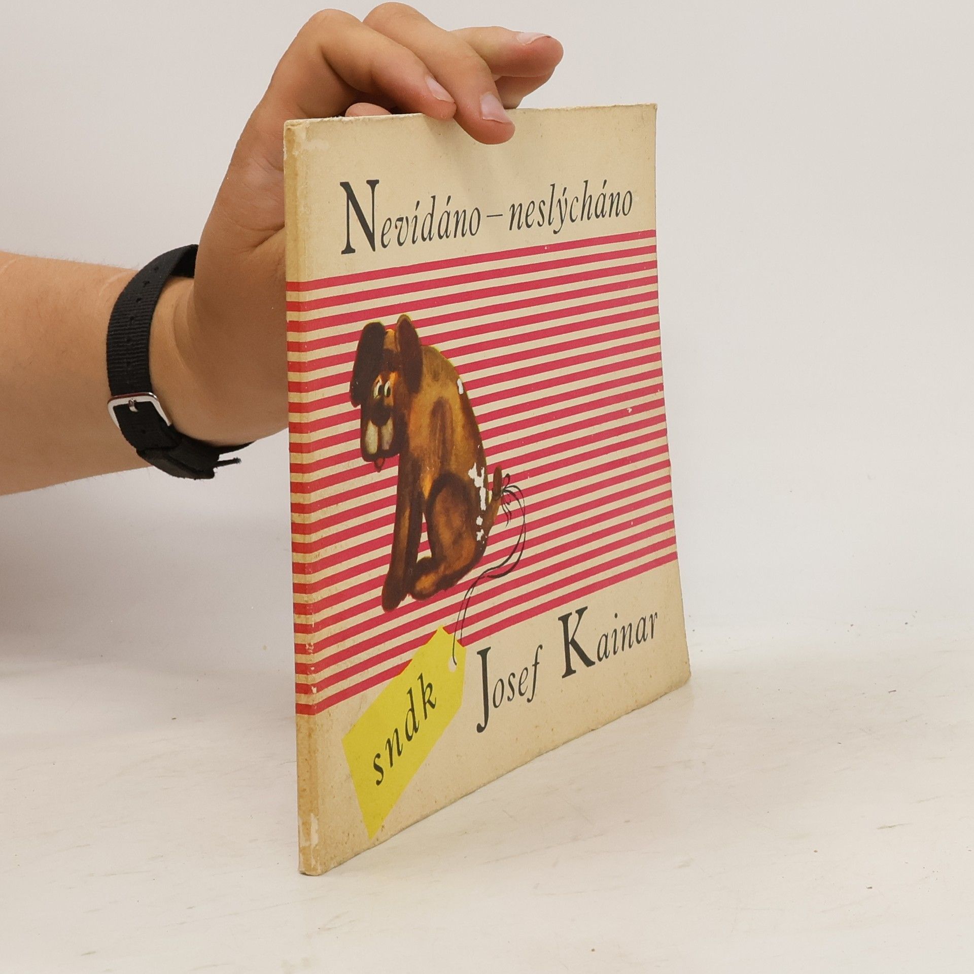 Josef Kainar Nevídáno - neslýcháno