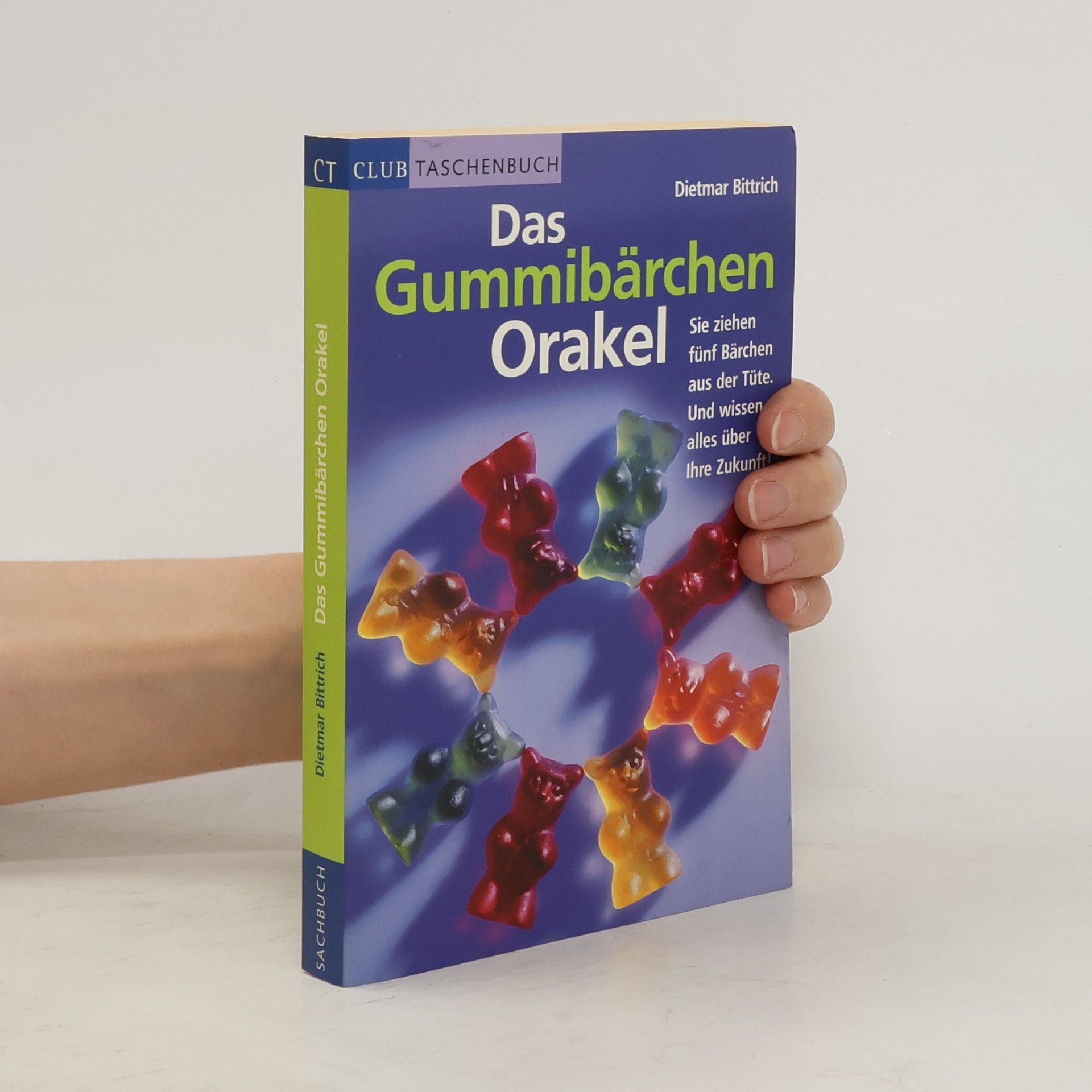 Dietmar Bittrich Das Gummibärchen-Orakel für Kinder