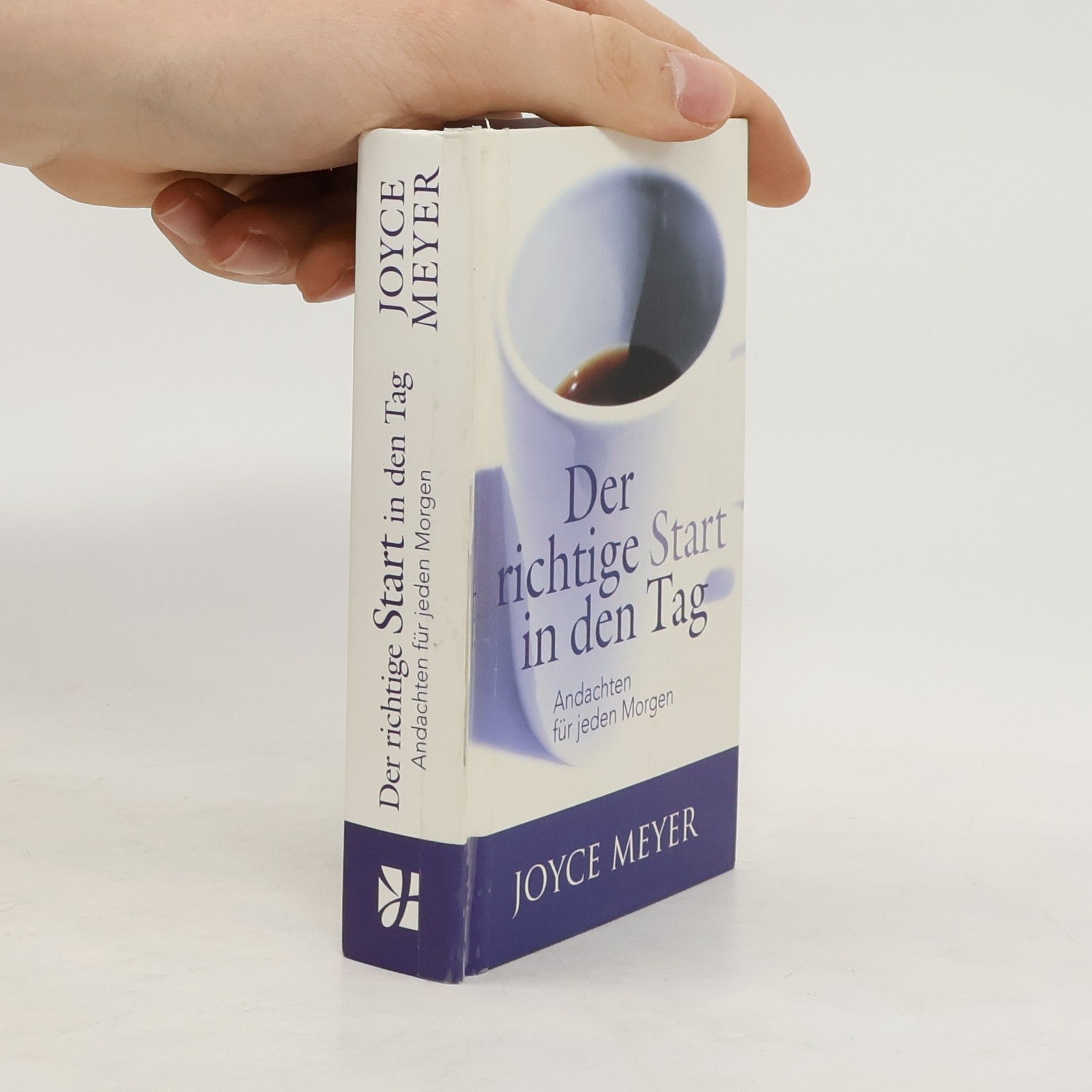 Joyce Meyer Der richtige Start in den Tag