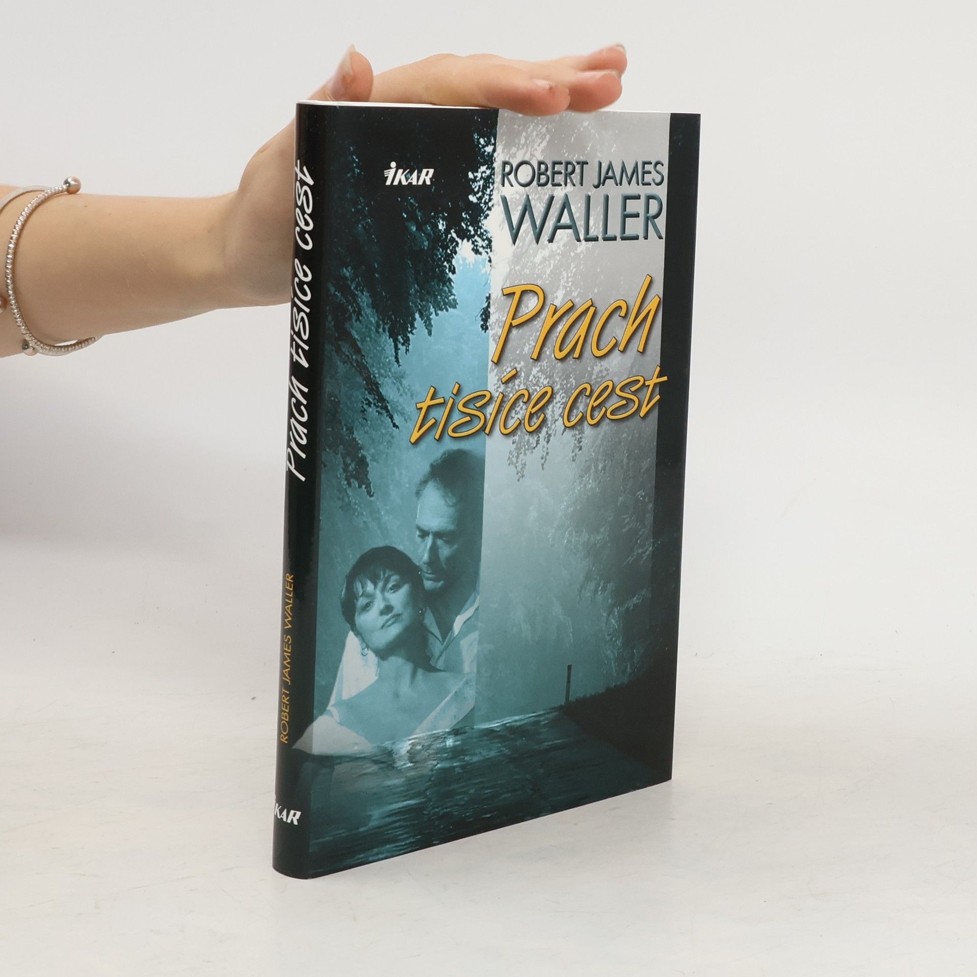 Robert James Waller Prach tisíce cest