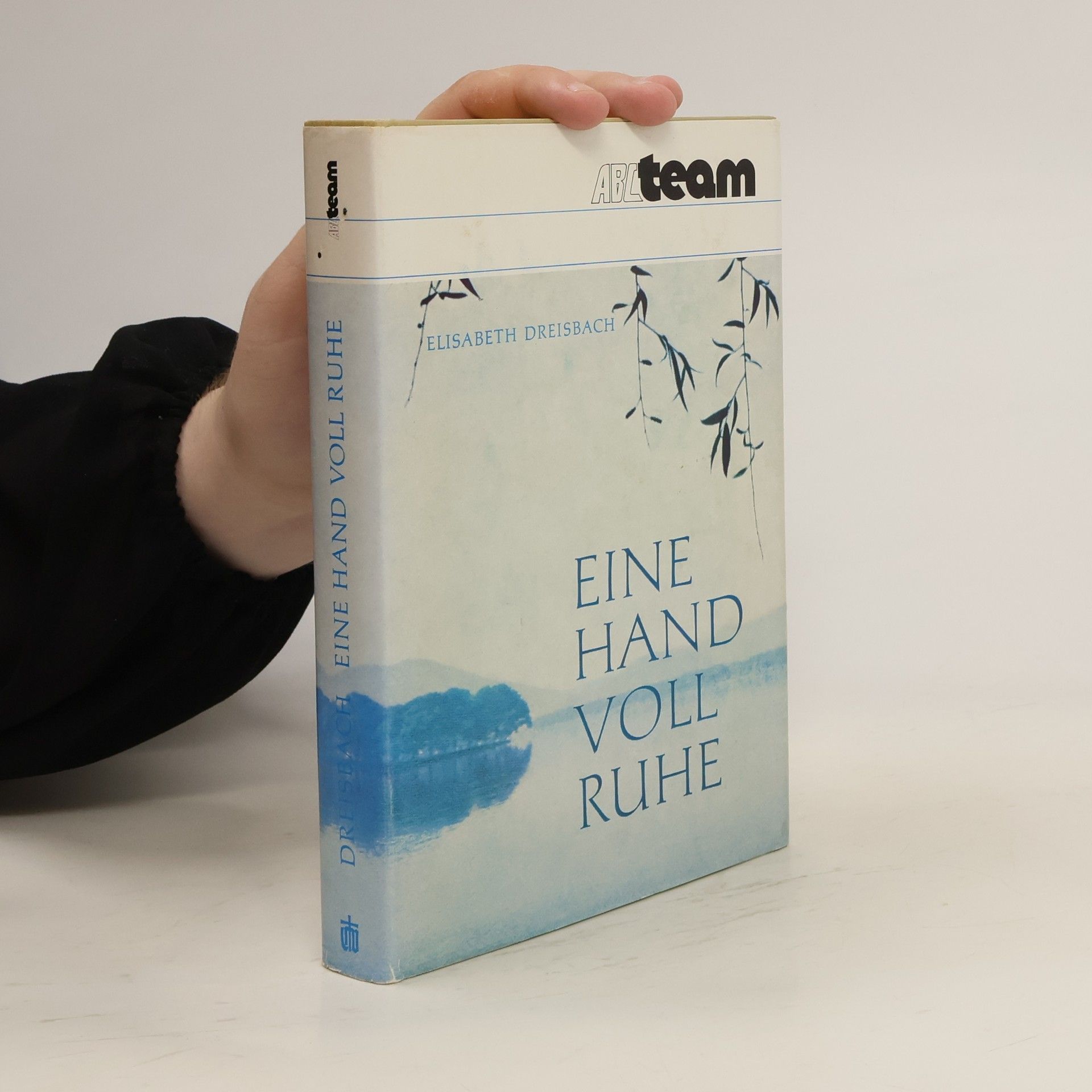 Elisabeth Dreisbach Eine Hand voll Ruhe