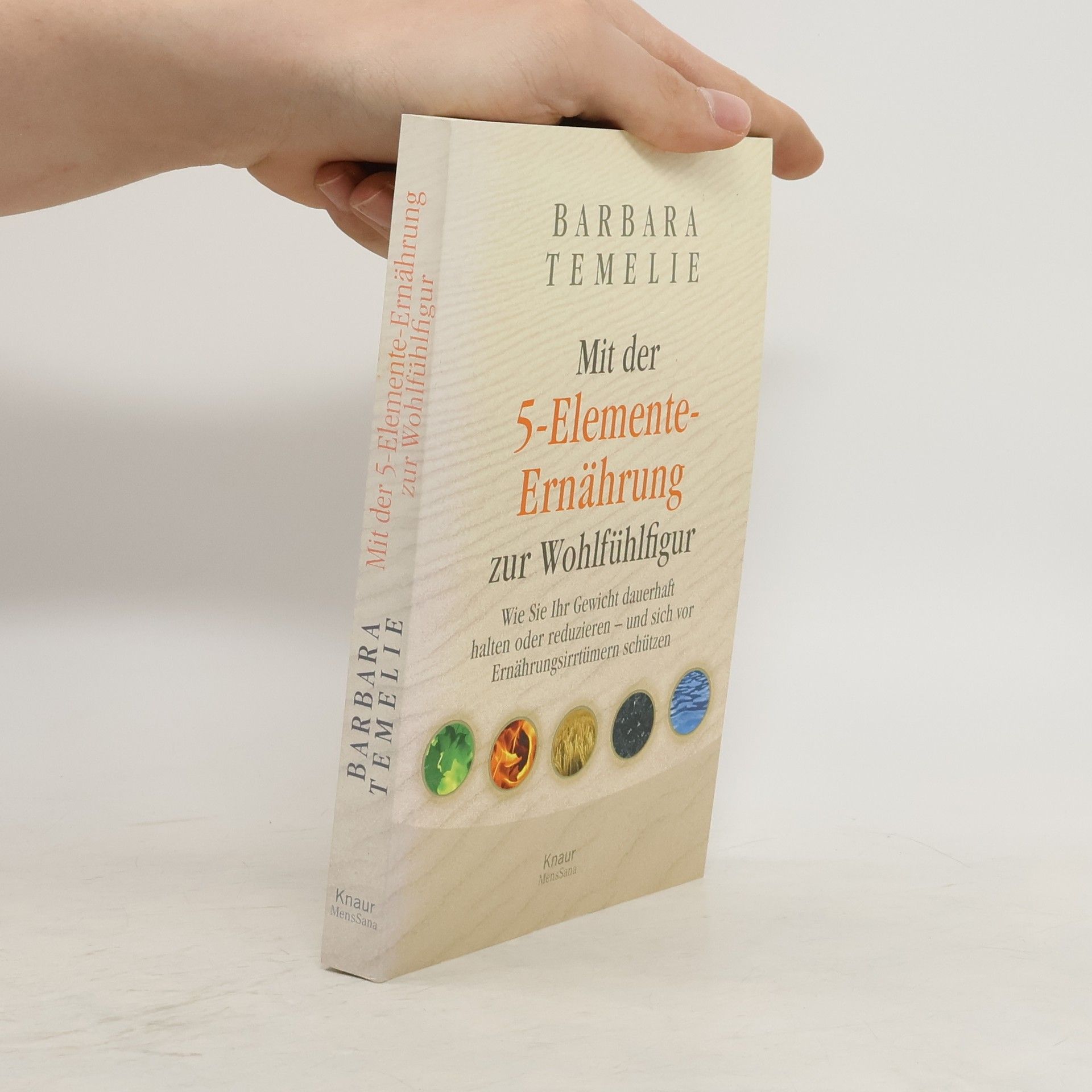Barbara Temelie Mit der 5-Elemente-Ernährung zur Wohlfühlfigur