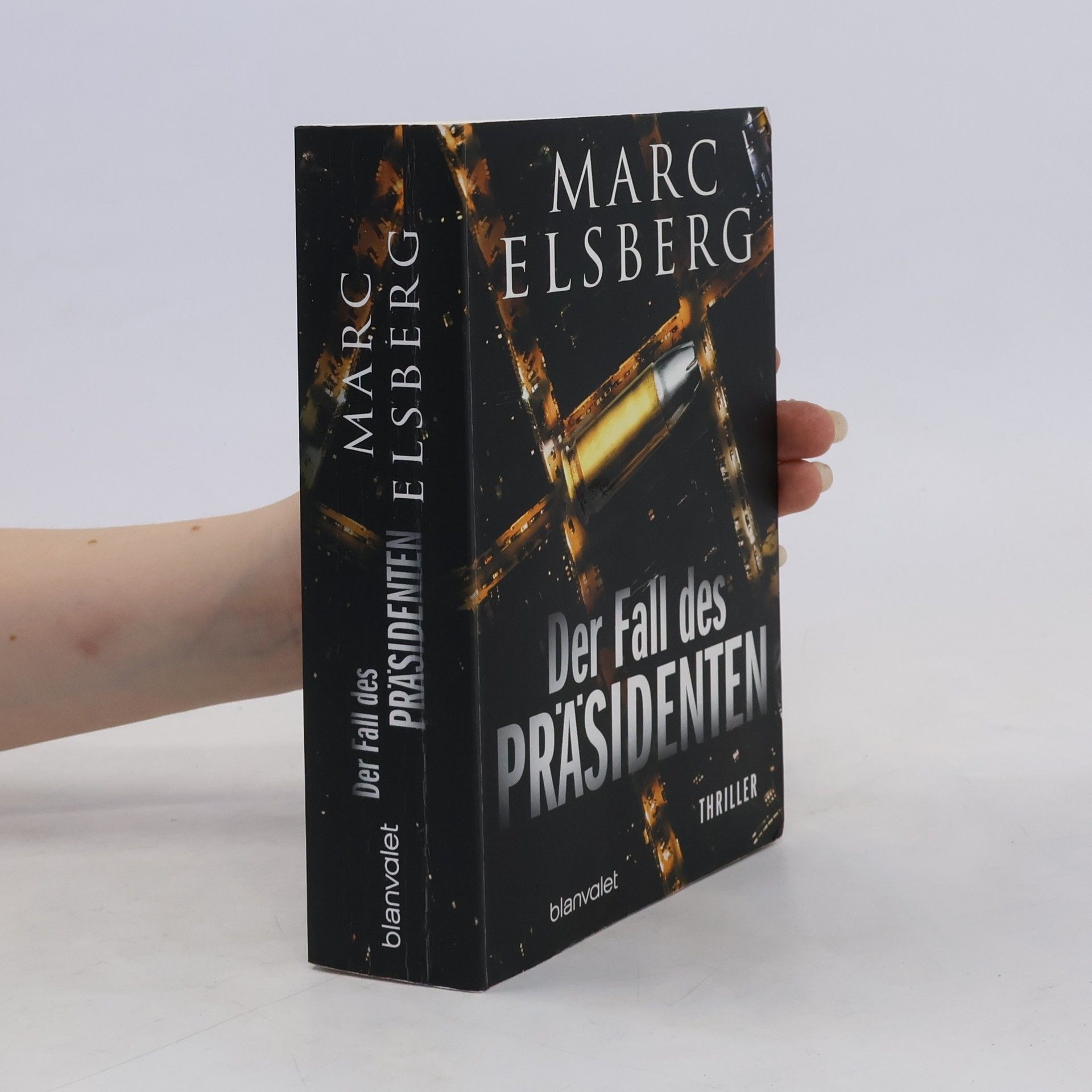 Marc Elsberg Der Fall des Präsidenten