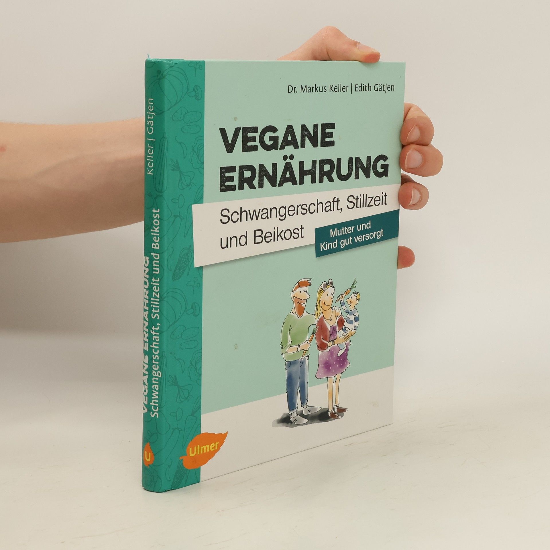 Markus Keller Vegane Ernährung - Schwangerschaft, Stillzeit und Beikost