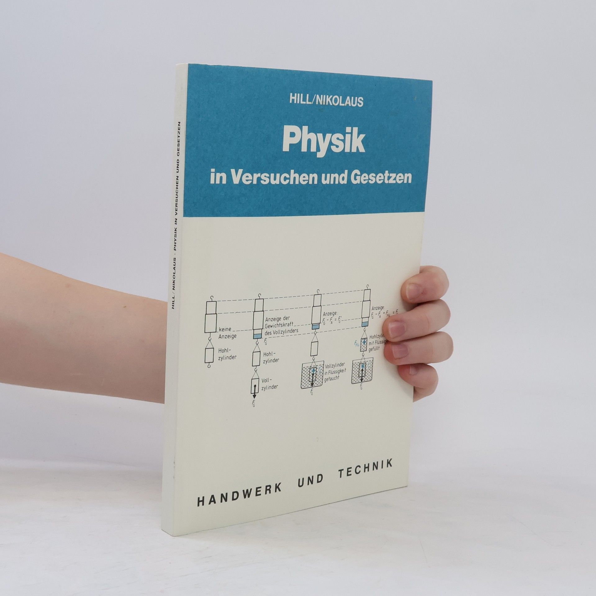 Horst Hill Physik in Versuchen und Gesetzen