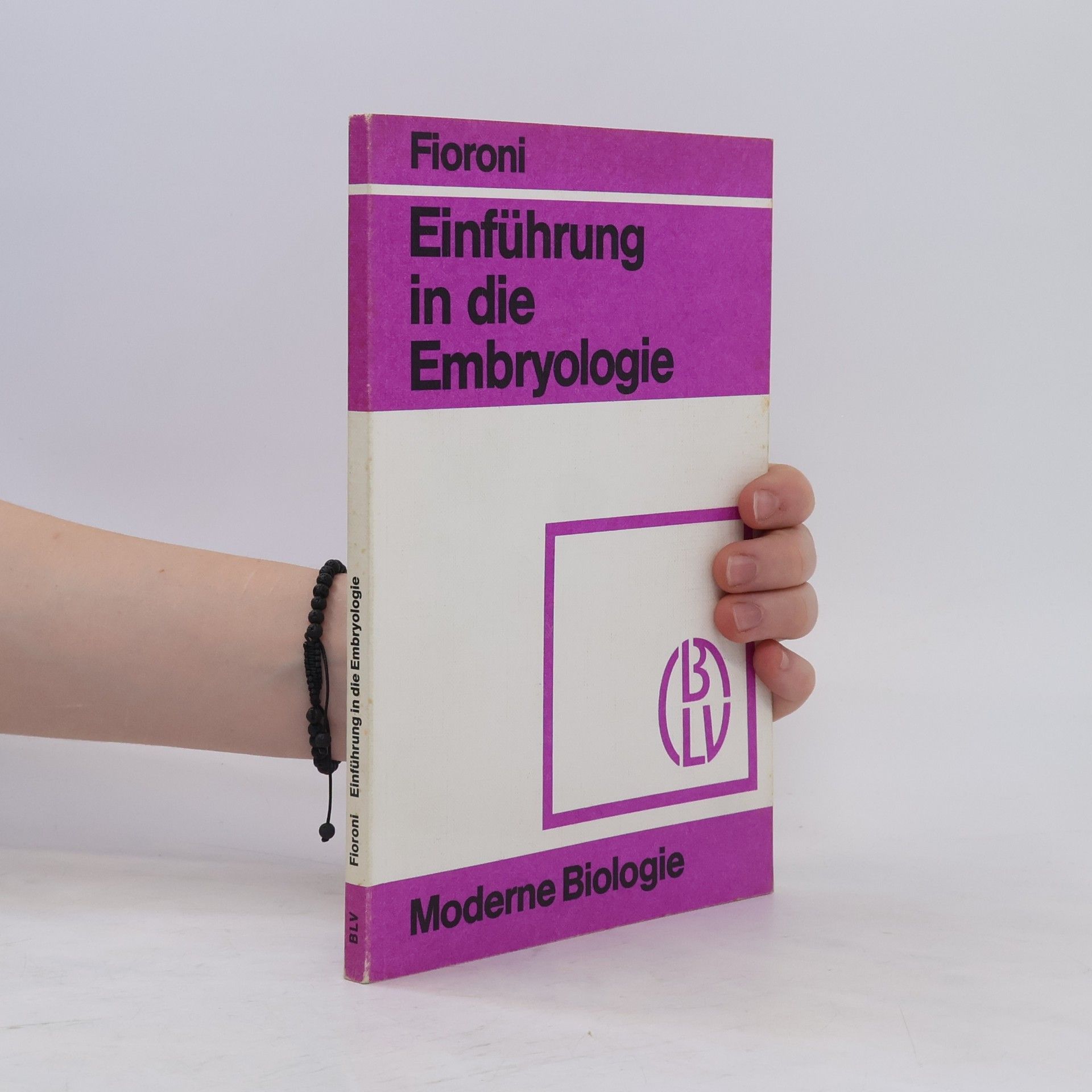Pio Fioroni Einführung in die Embryologie