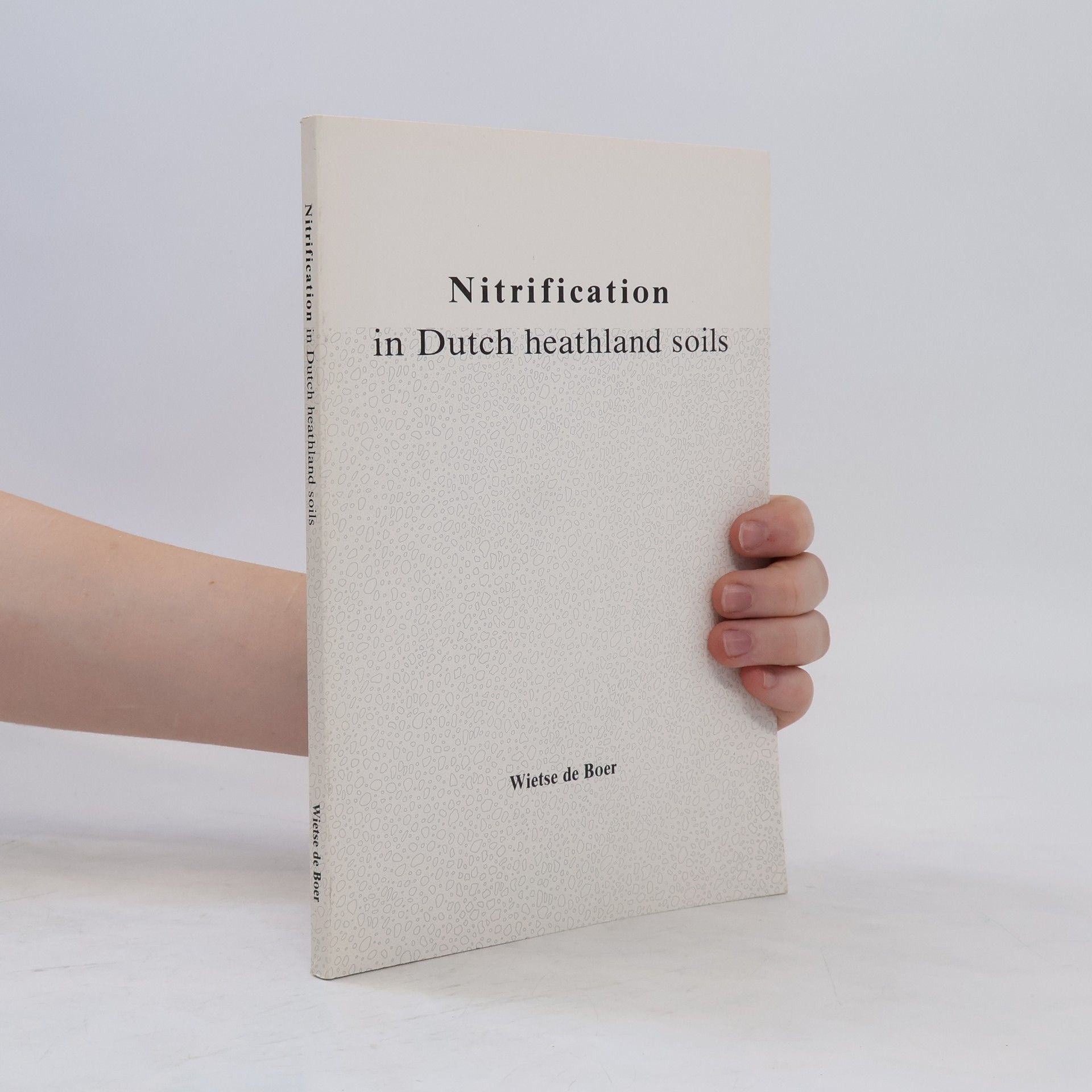 Wietse de Boer Nitrification in Dutch Heathland Soils