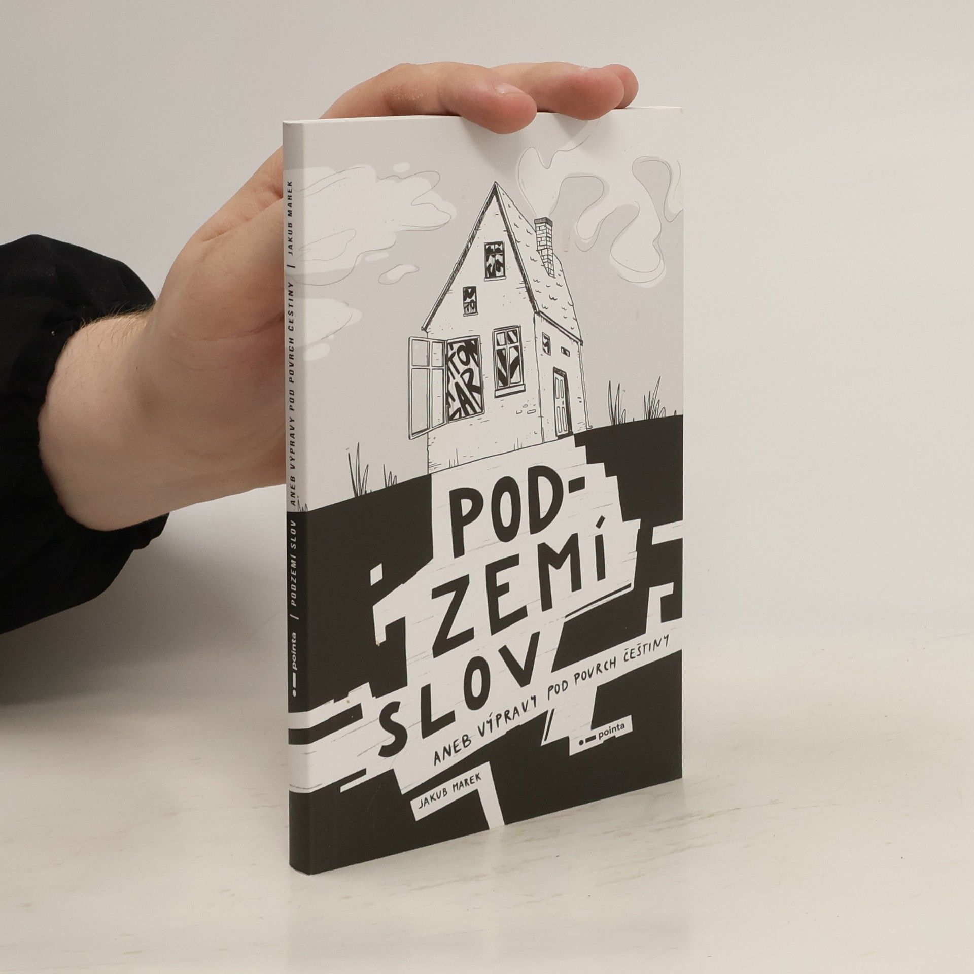 Jakub Marek Podzemí slov aneb Výpravy pod povrch češtiny