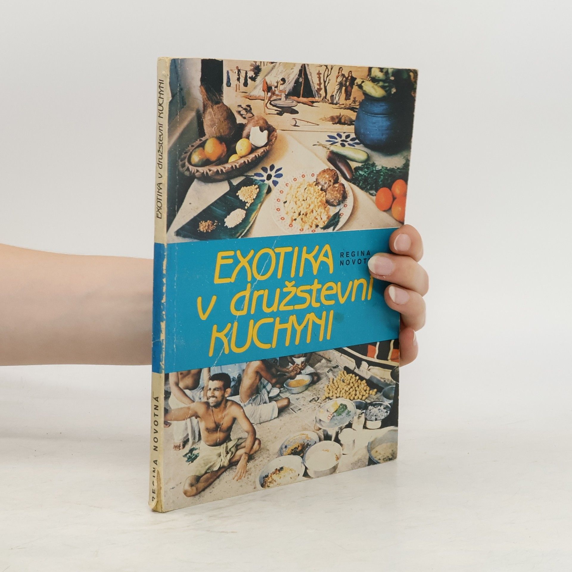 Regina Novotná Exotika v družstevní kuchyni