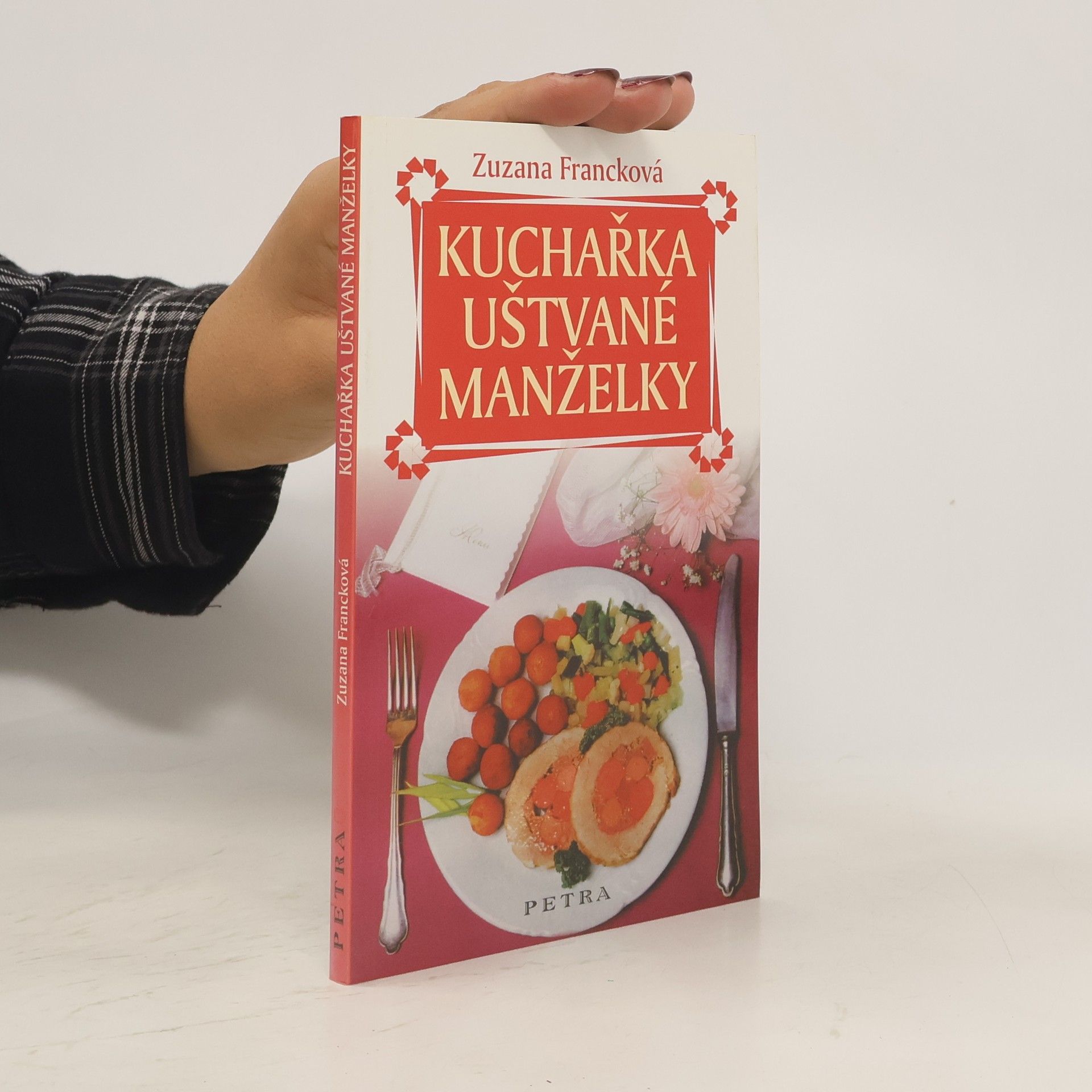 Zuzana Francková Kuchařka uštvané manželky