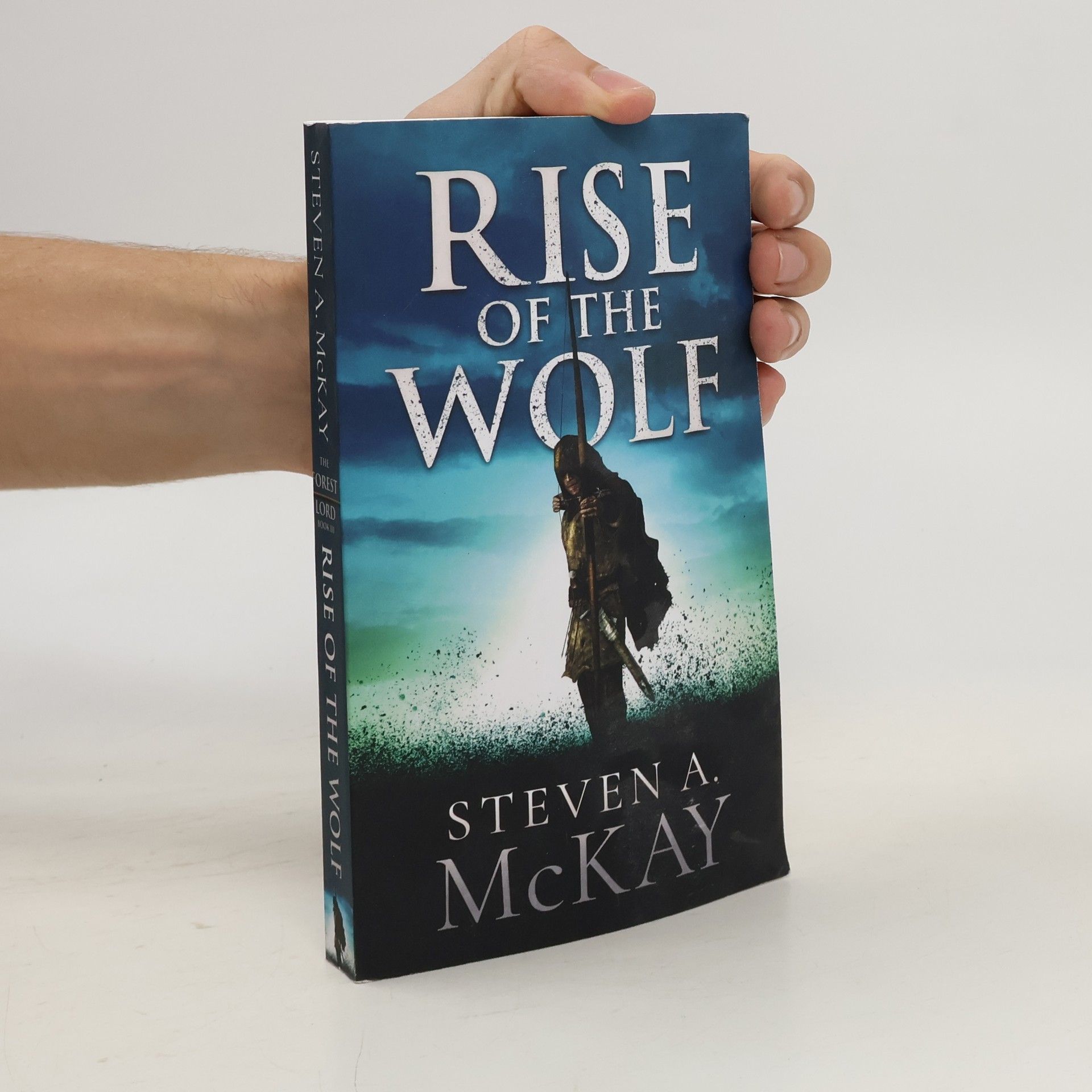 Steven A. McKay Rise of the Wolf