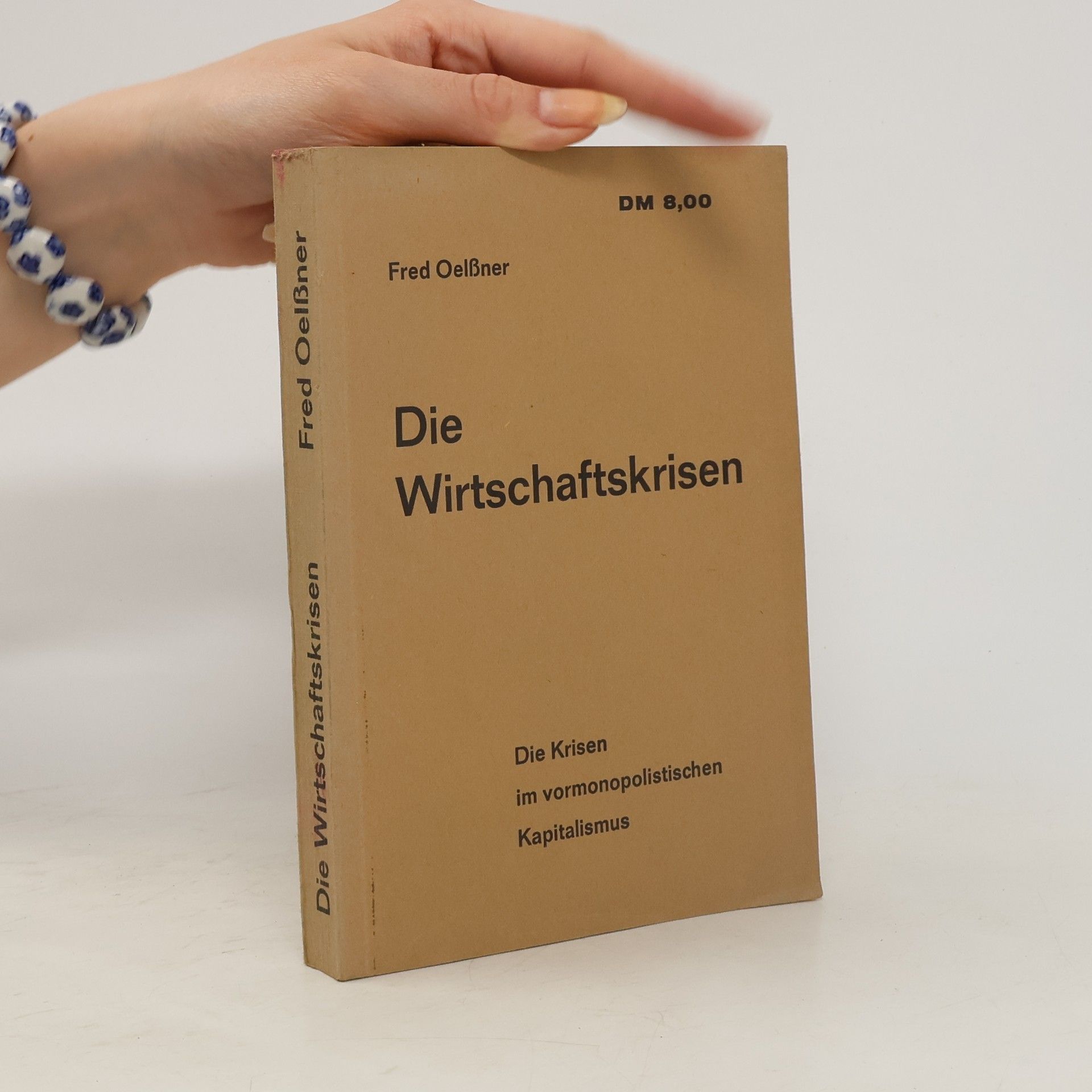 Fred Oelssner Die Wirtschaftskrisen