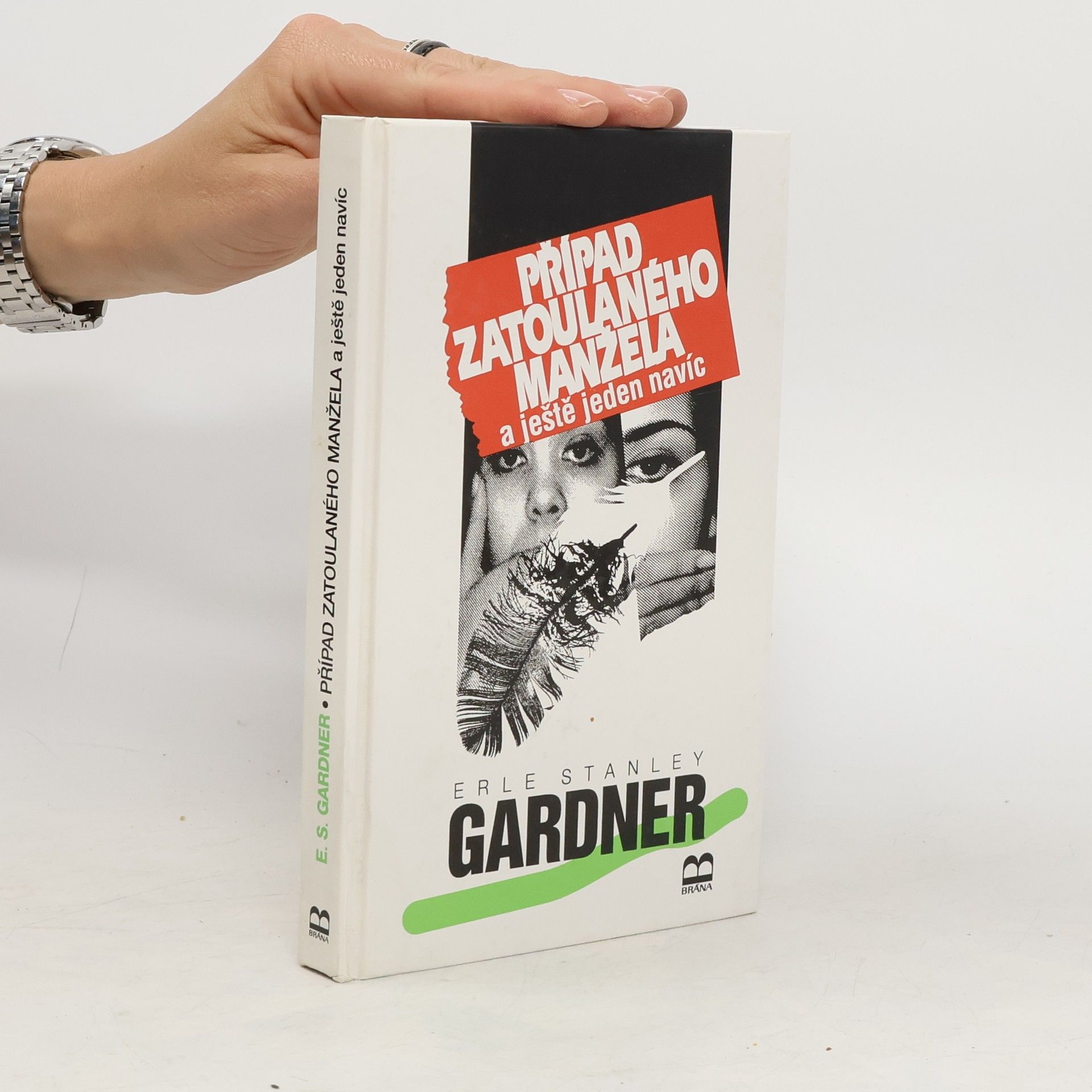 Erle Stanley Gardner Případ zatoulaného manžela a ještě jeden navíc