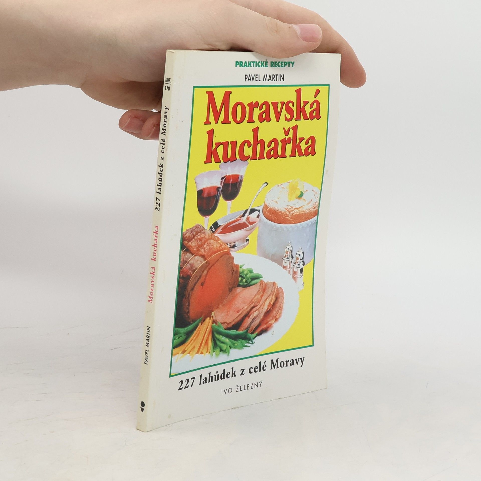 Martin Gabriel Pavel Moravská kuchařka  - 227 lahůdek z celé Moravy
