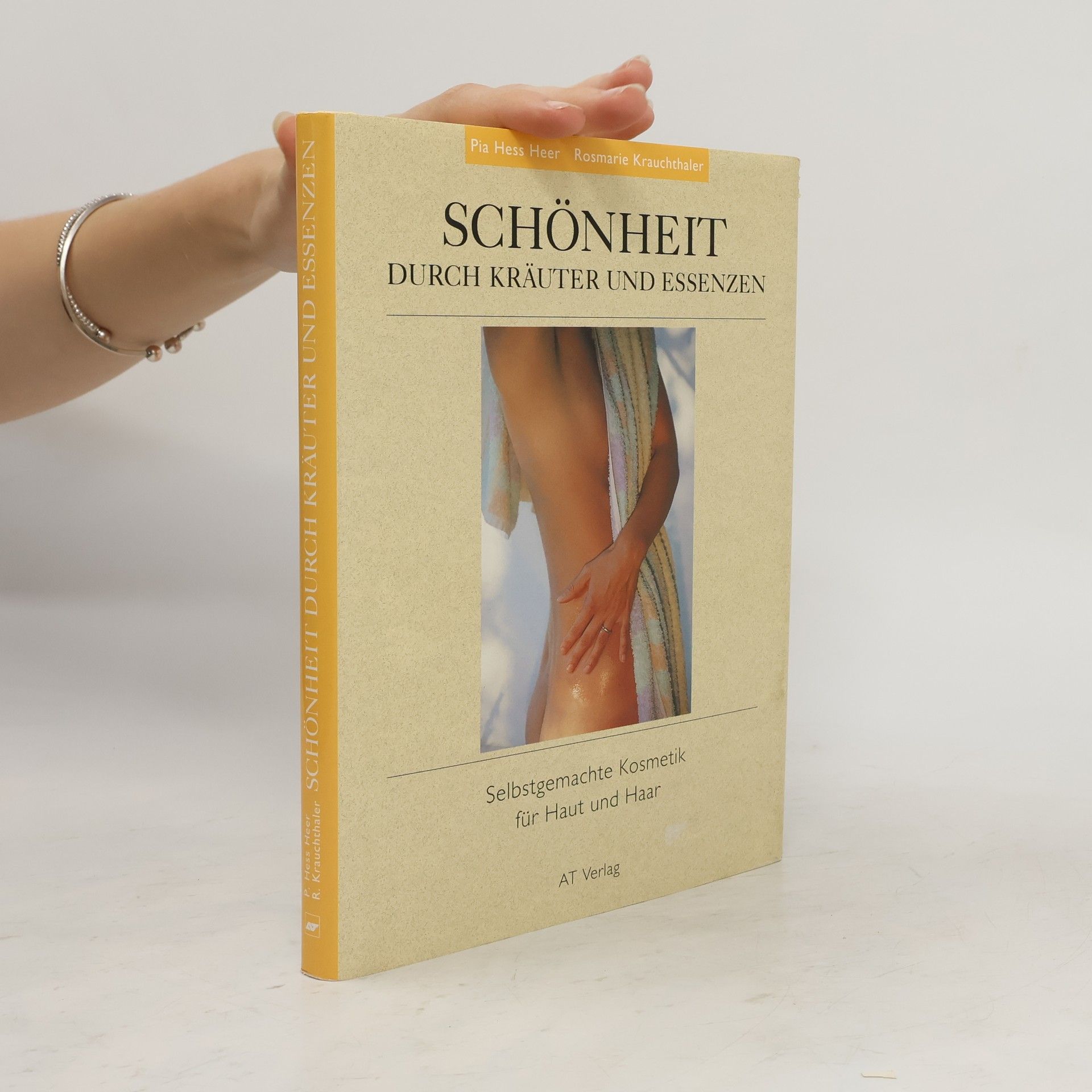 Pia Hess Heer Schönheit durch Kräuter und Essenzen