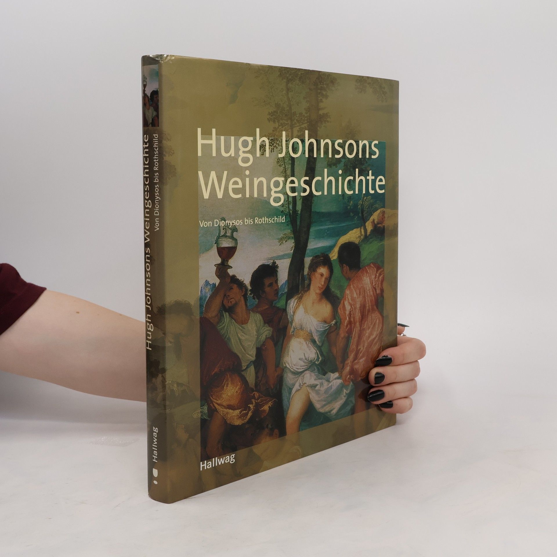 Hugh Johnson Hugh Johnsons Weingeschichte