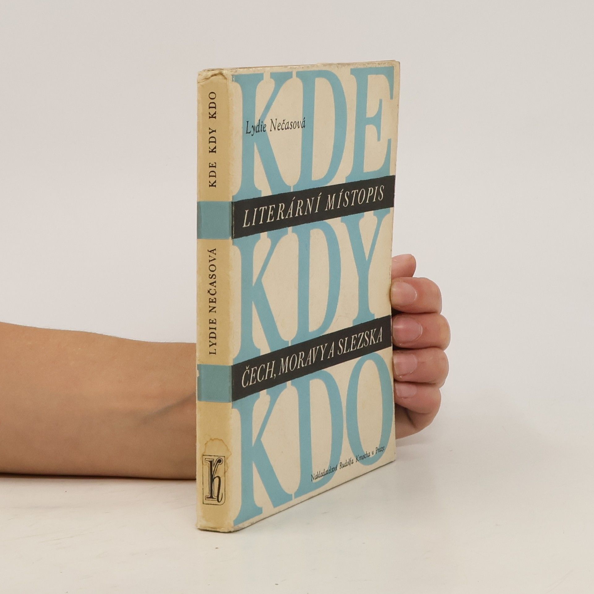 Lydie Nečasová Kde - kdy - kdo. Literární místopis Čech, Moravy a Slezska