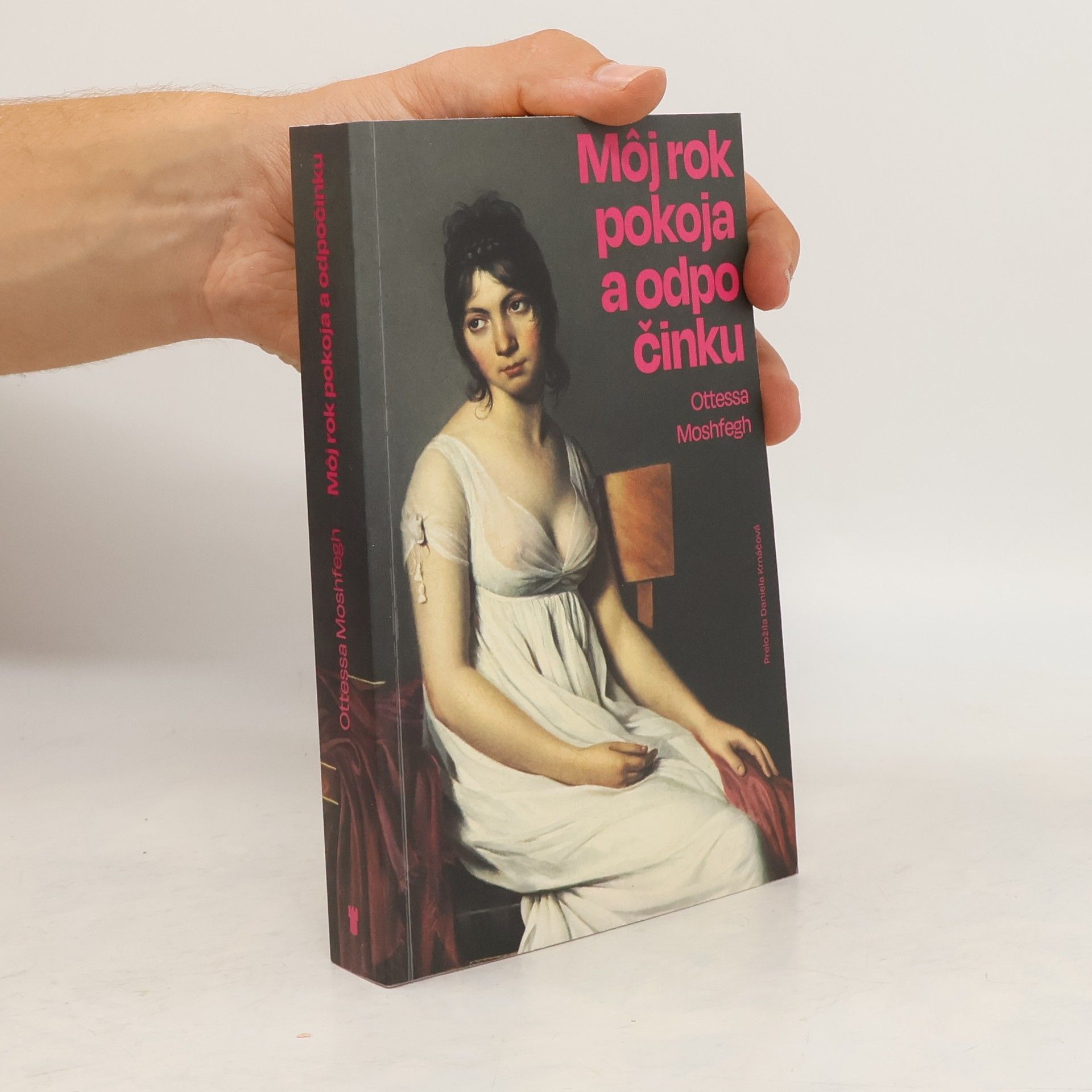 Ottessa Moshfegh Môj rok pokoja a odpočinku