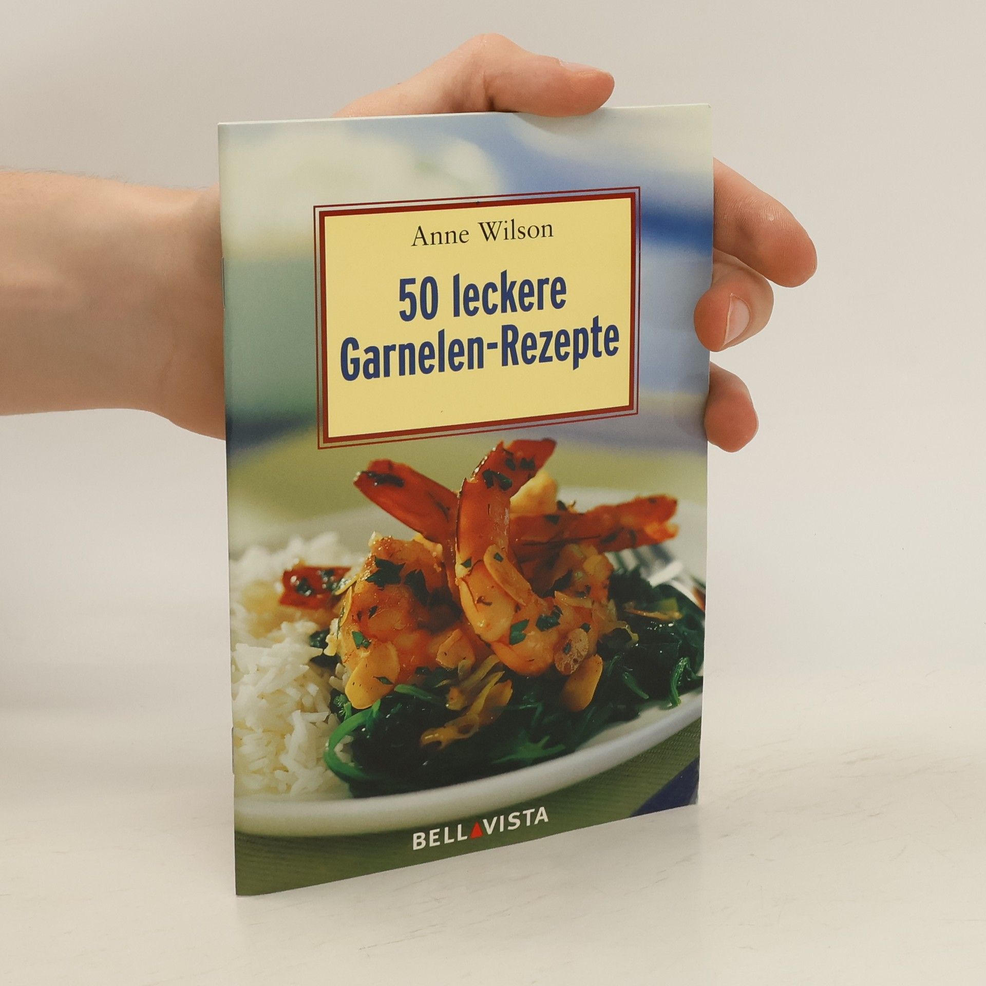 Anne Wilson 50 leckere Garnelen Rezepte