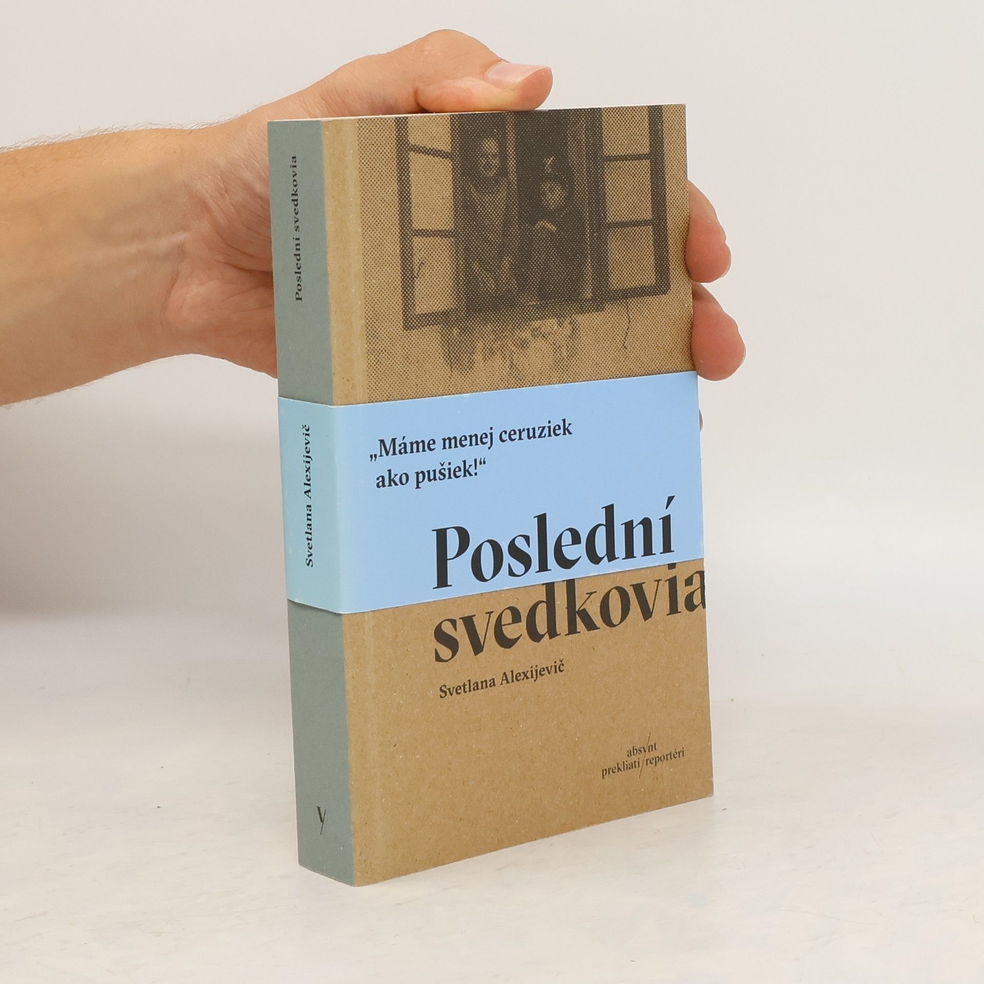 Světlana Alexandrovna Alexijevič Poslední svedkovia