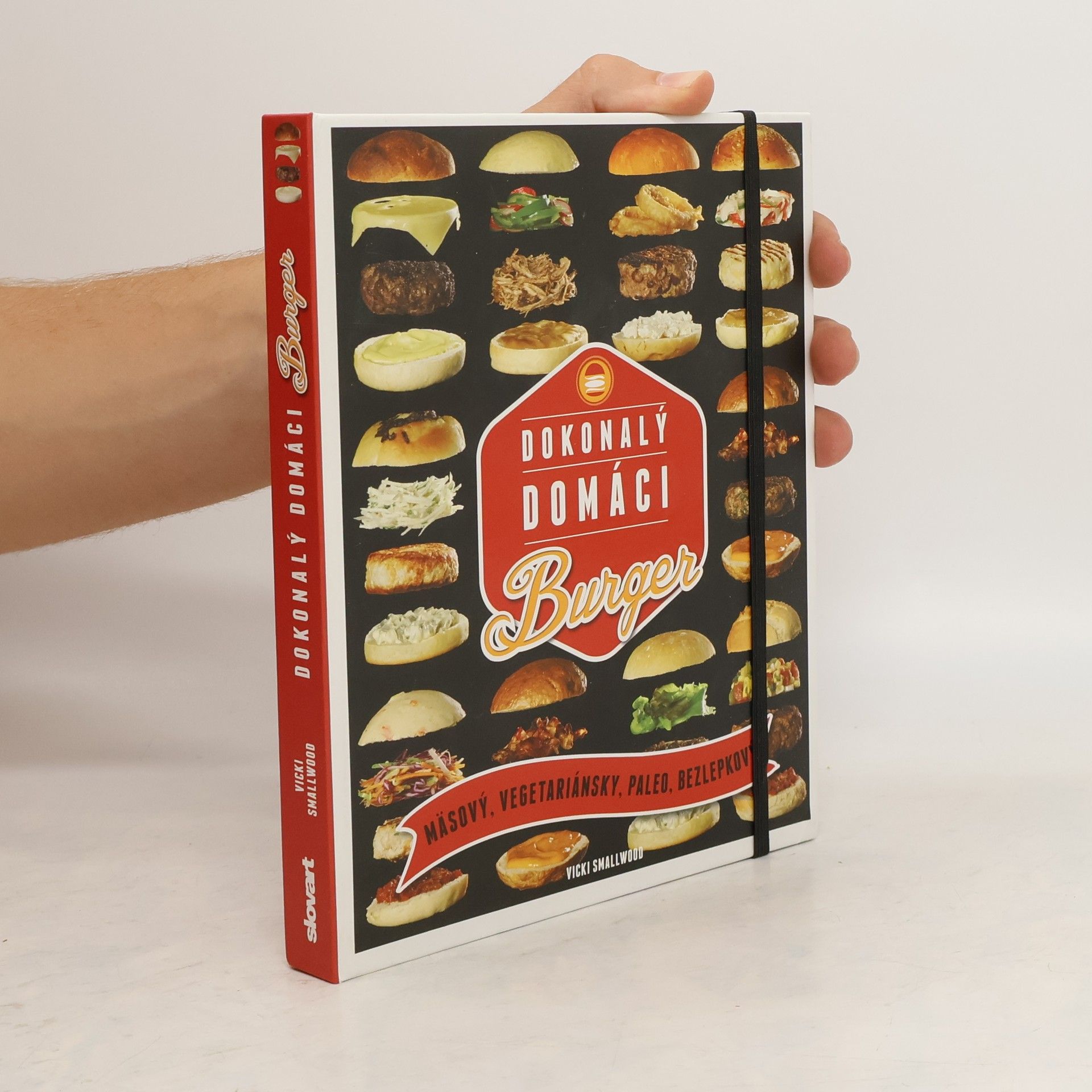 Vicki Smallwood Dokonalý domáci burger - mäsový, vegetariánsky, paleo, bezplekový