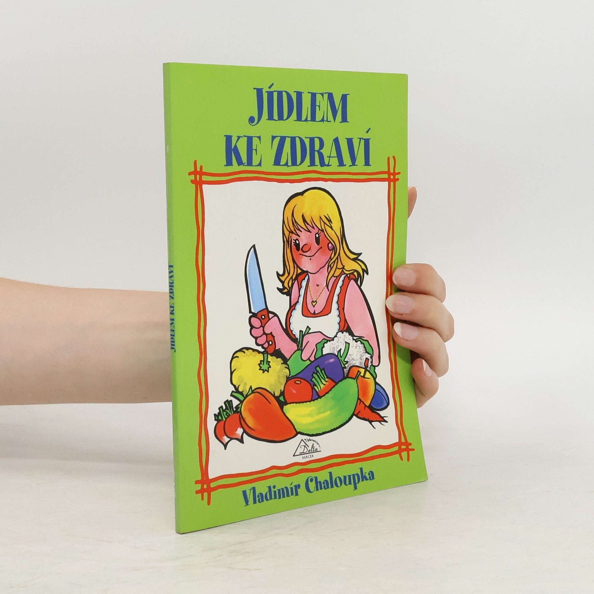 Vladimír Chaloupka Jídlem ke zdraví