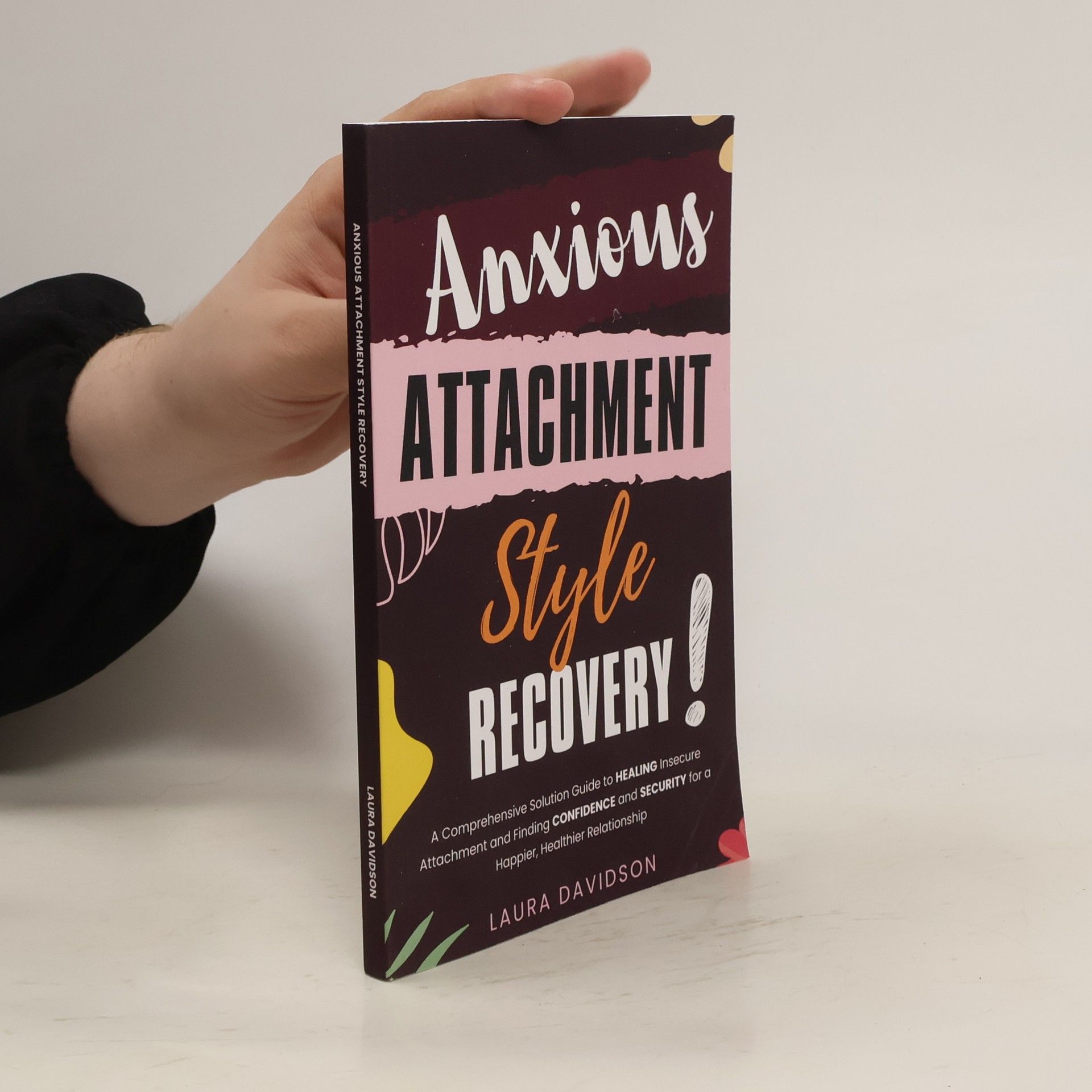 Davidson Laura Anxious Attachment Style Recovery!