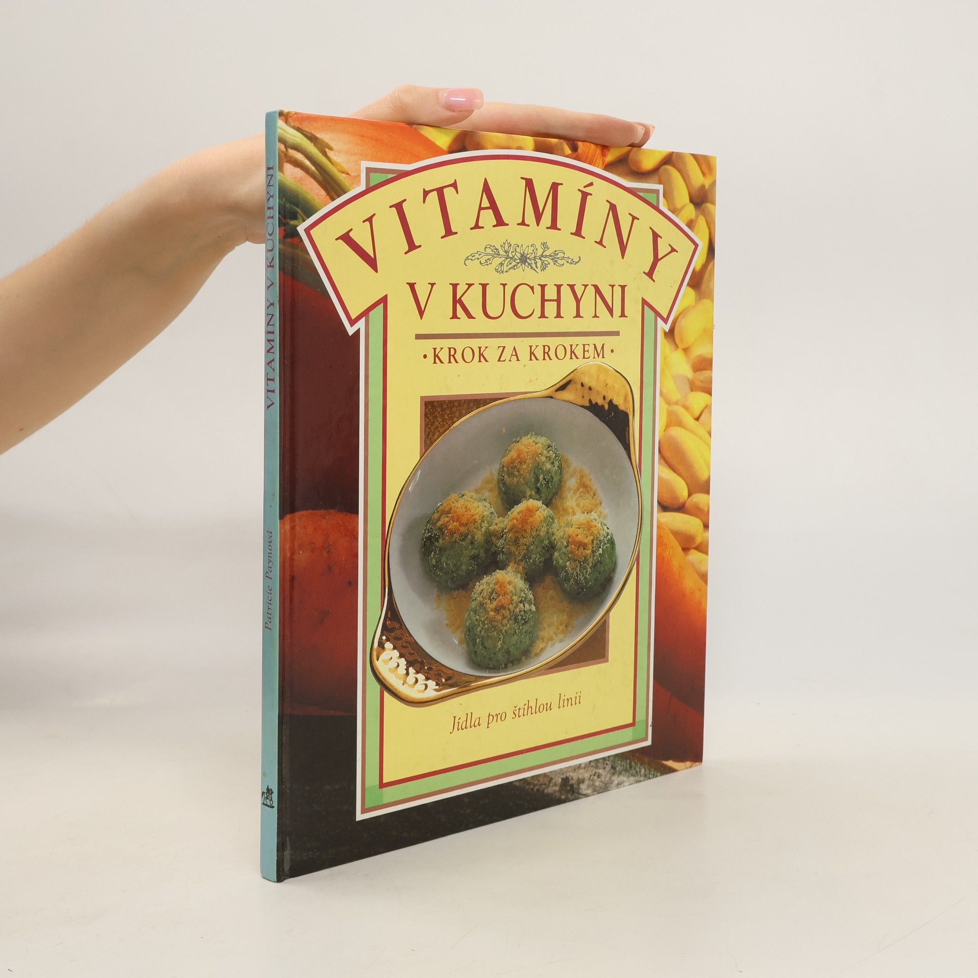 Lenka Beránková Vitamíny v kuchyni. Zdravé vaření krok za krokem