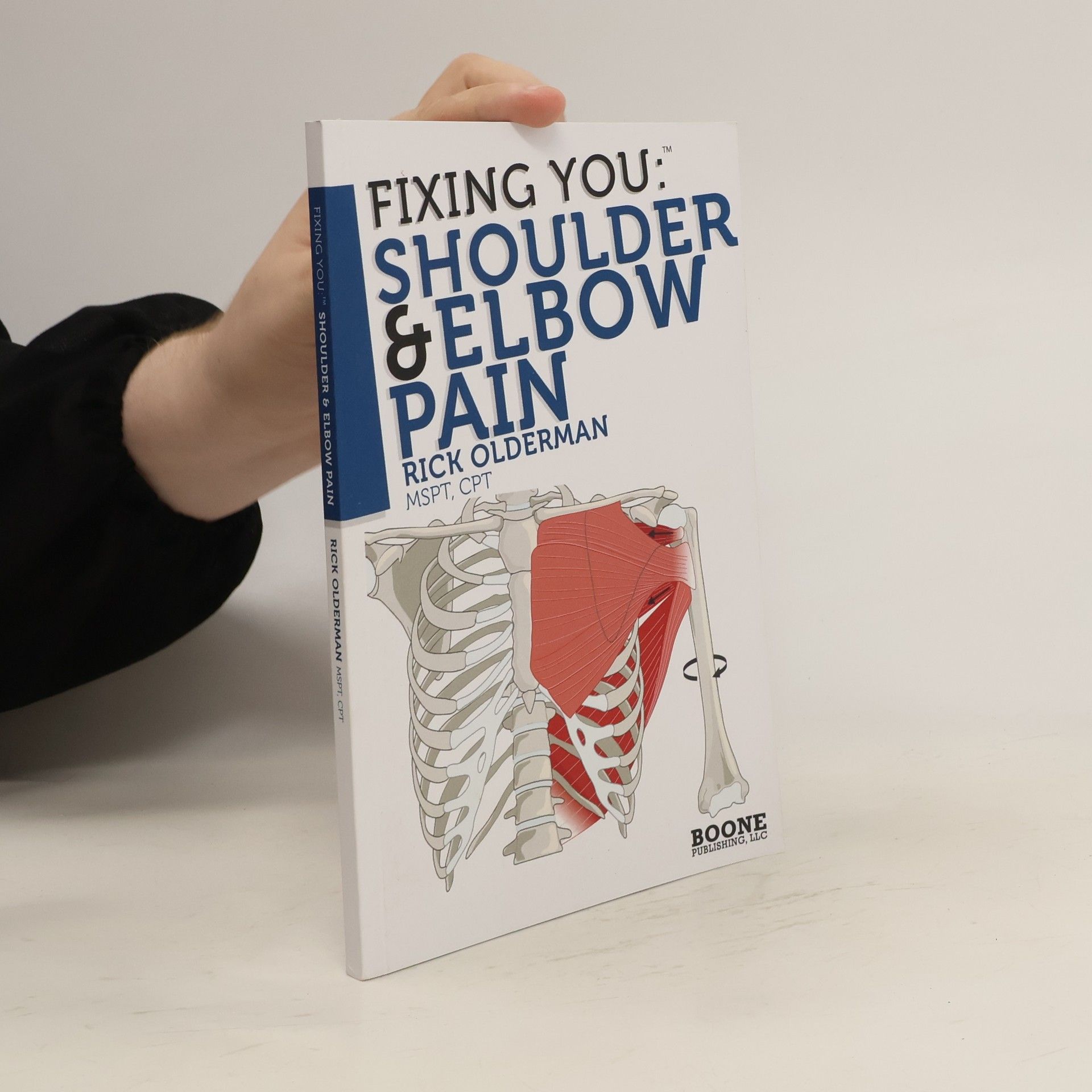 Rick Olderman Fixing You. Shoulder Elbow Pain