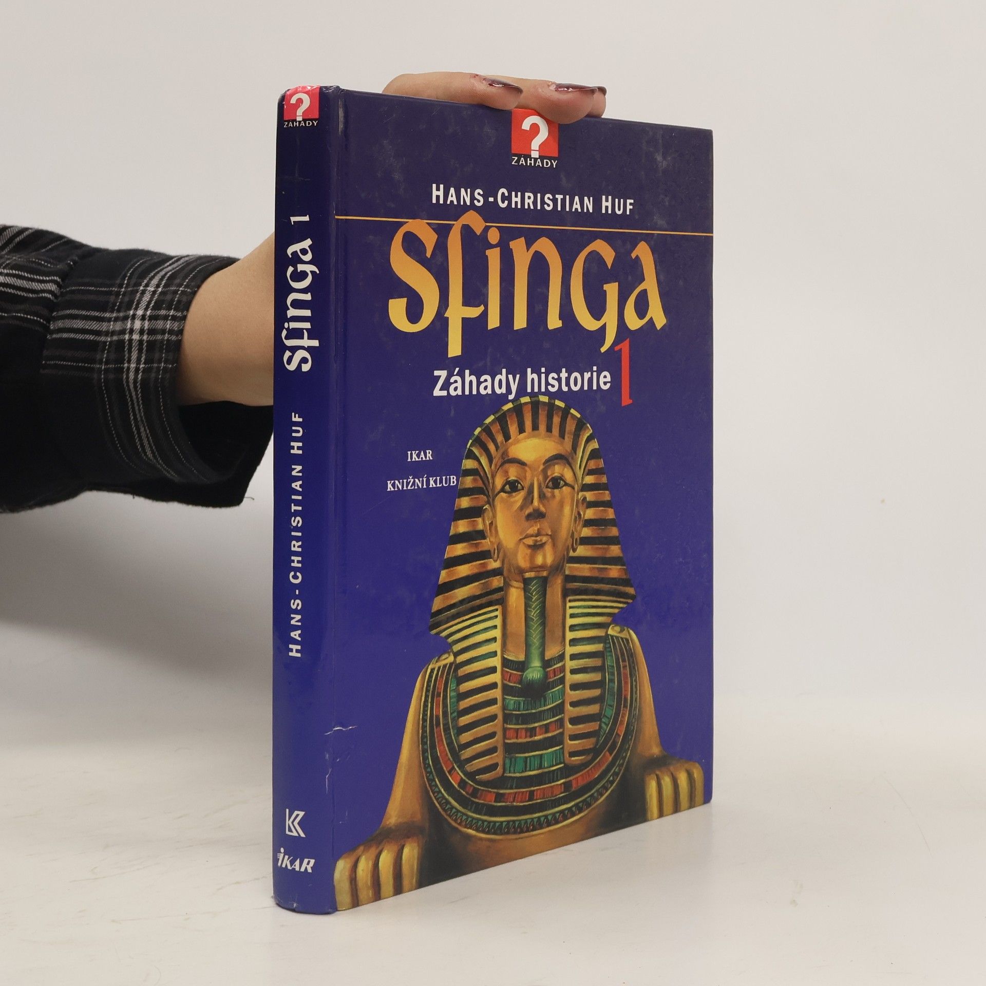 Hans-Christian Huf Sfinga 1 : záhady historie