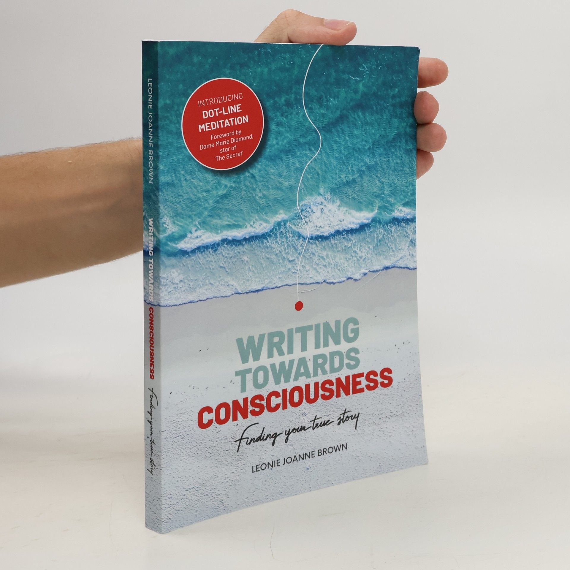 Leonie Joanne Brown Writing Towards Consciousness