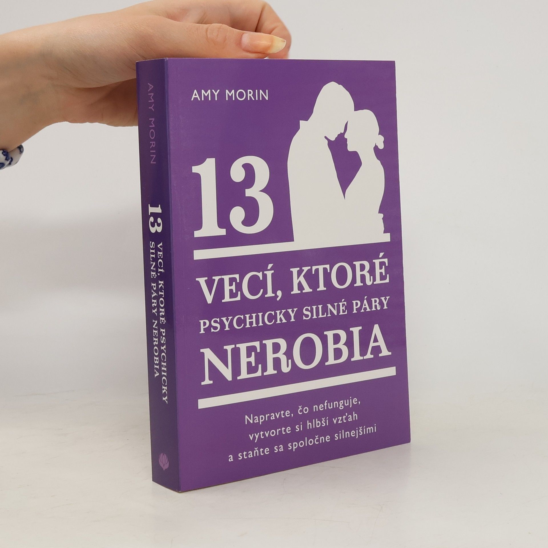 Amy Morin 13 vecí, ktoré psychicky silné páry nerobia