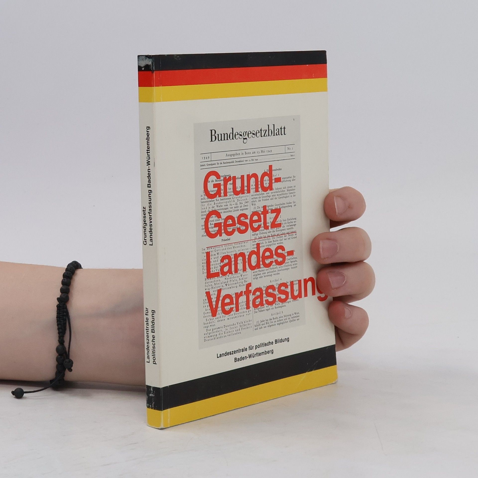 Collectif d'auteurs Landeszentrale für Politische Bildung. Grundgesetz. Landesverfassung Baden-Württemberg
