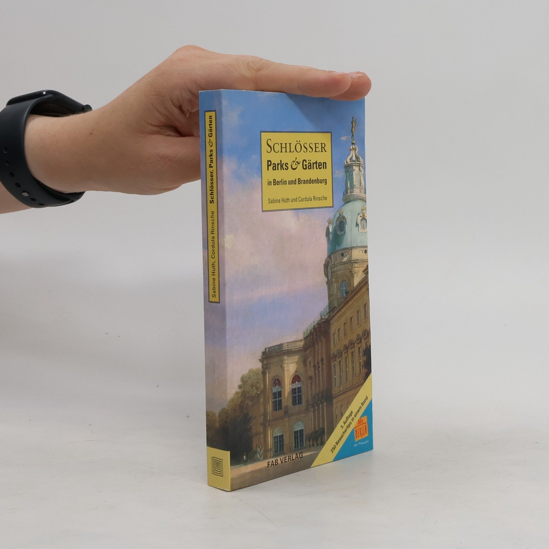 Sabine Huth Schlösser, Parks und Gärten in Berlin und Brandenburg