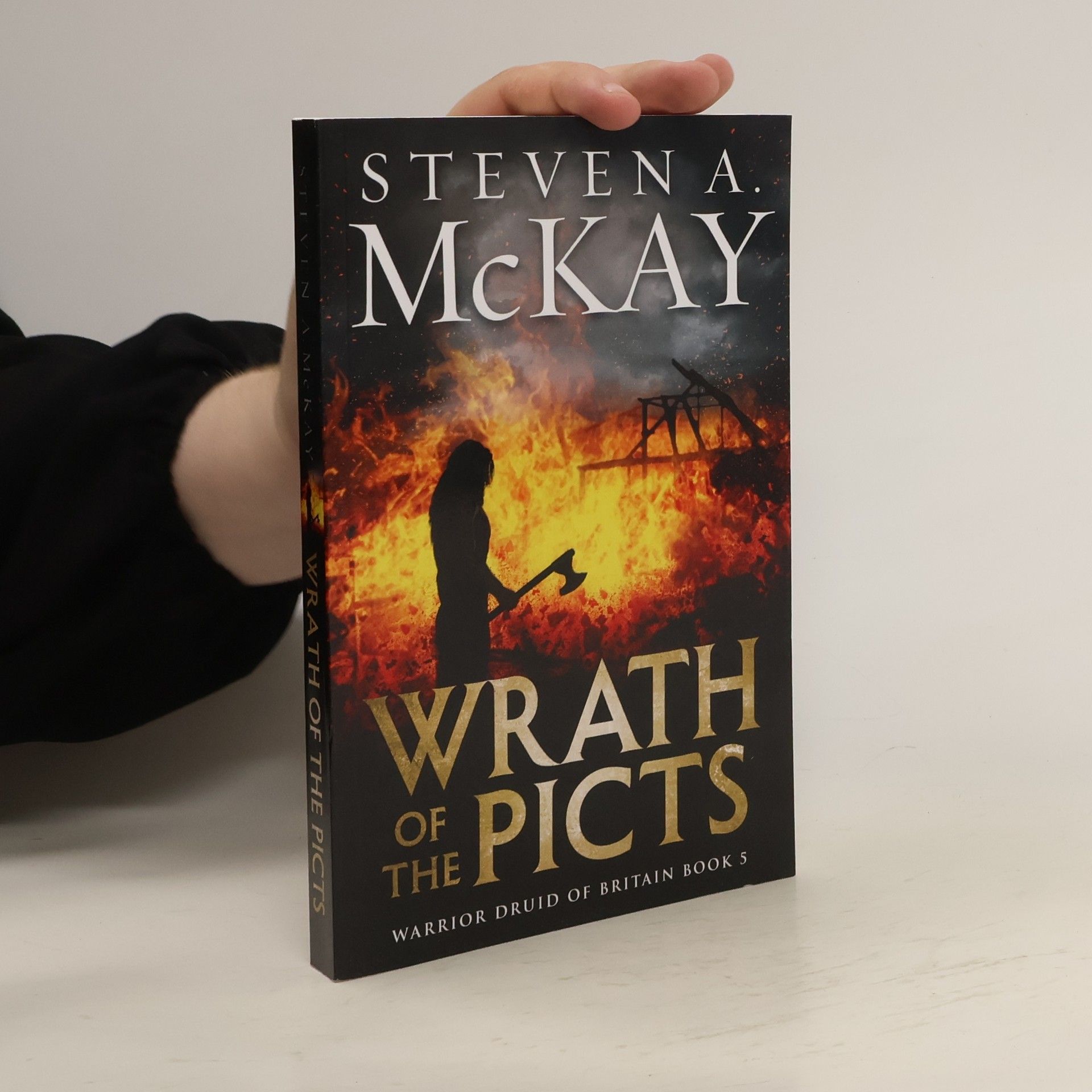 Steven A. McKay Wrath of the Picts