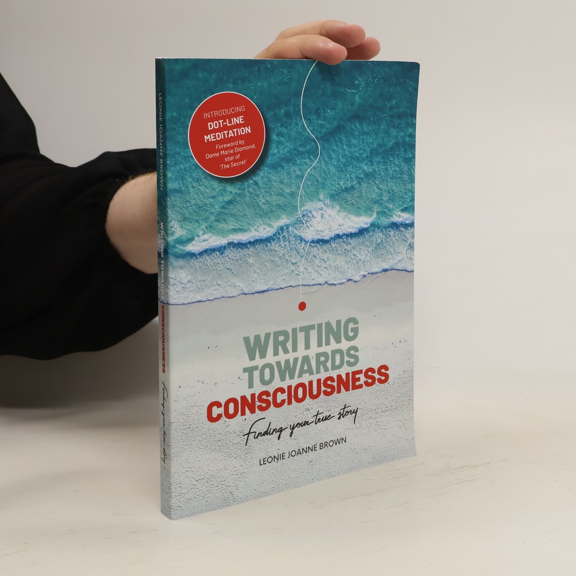 Leonie Joanne Brown Writing Towards Consciousness