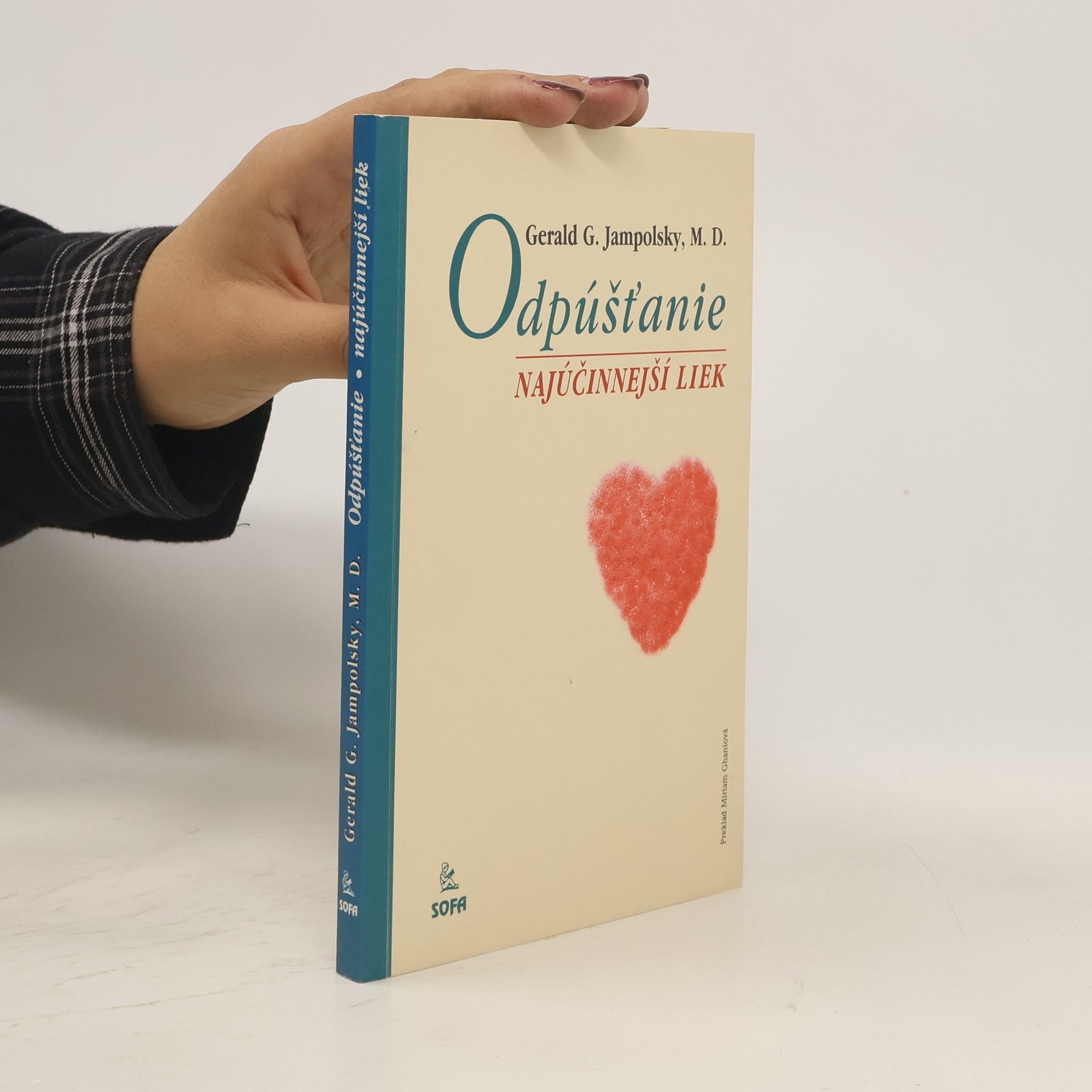 Gerald G. Jampolsky Odpúšťanie - najúčinnejší liek