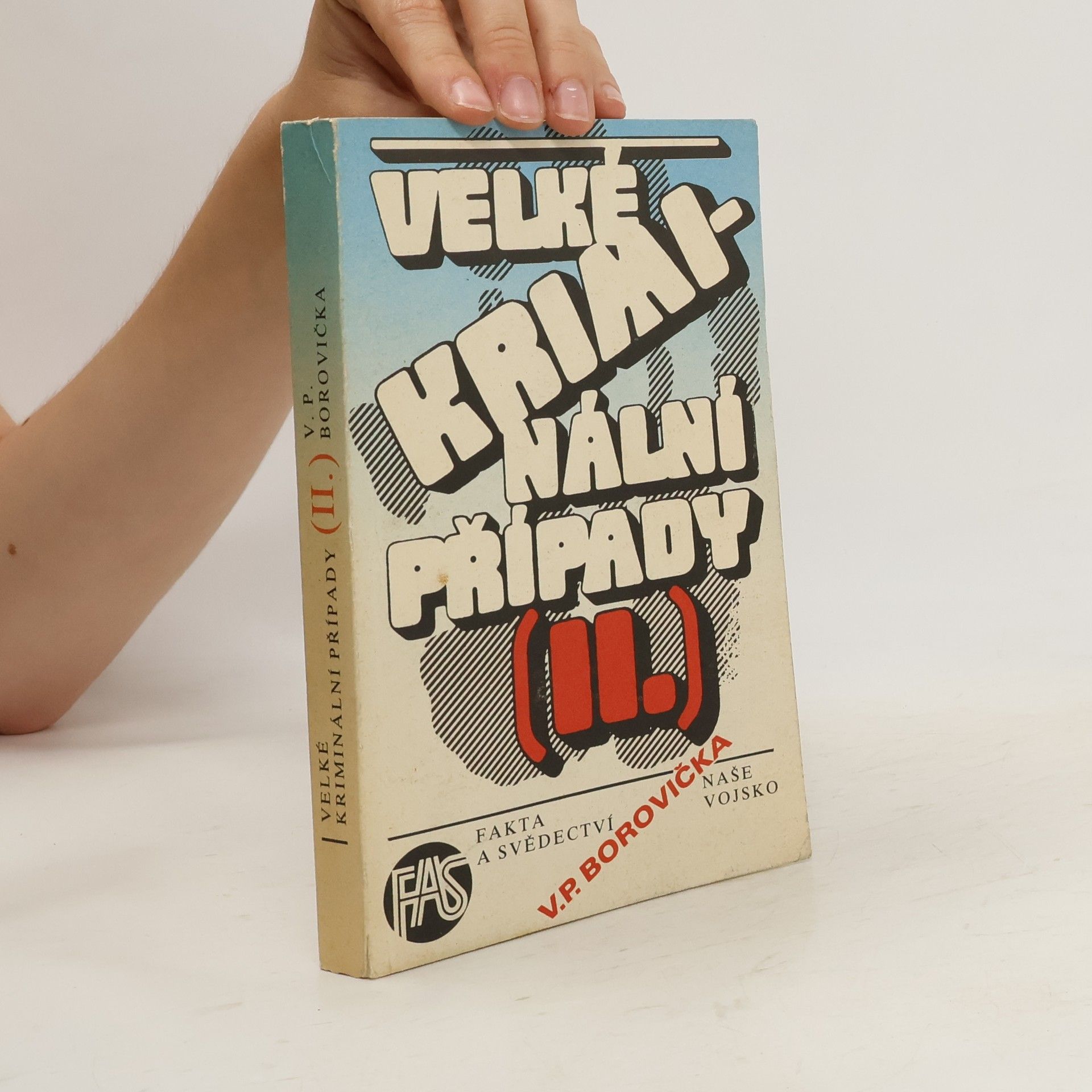 Václav Pavel Borovička Velké kriminální případy II.