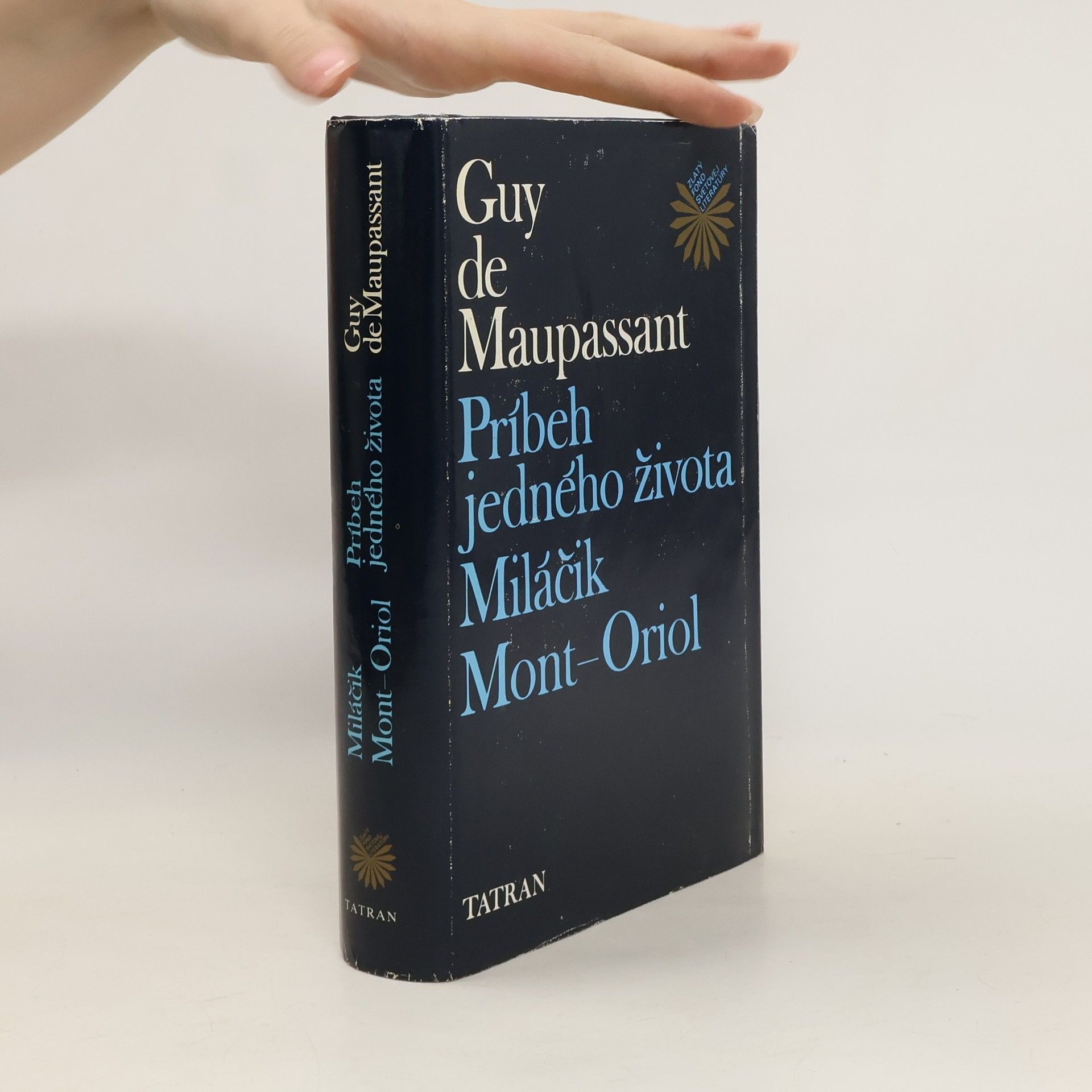 Guy de Maupassant Príbeh jedného života. Miláčik. Mont-Oriol