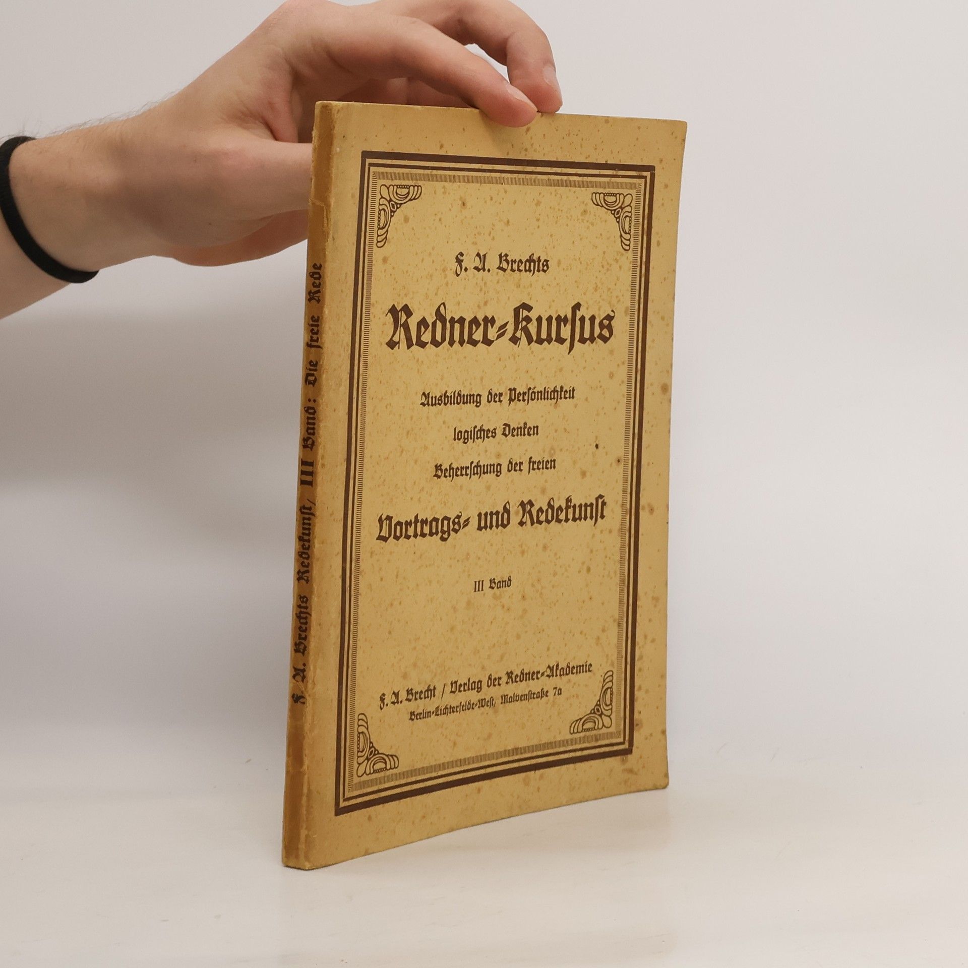 F. A. Brechts Redner-Kursus III. vortrags- und Redekunst