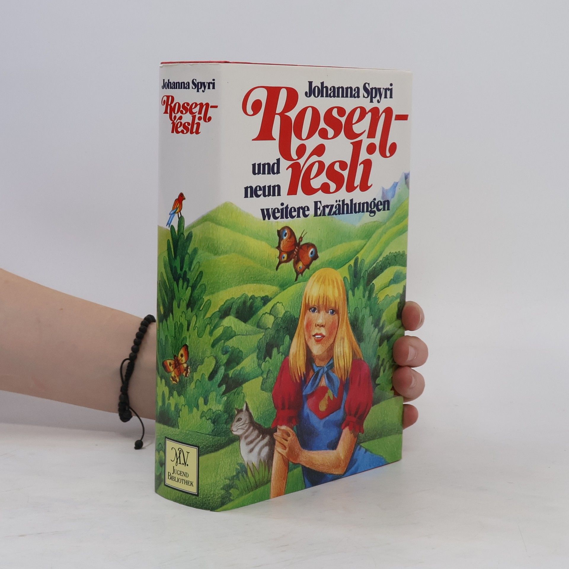 Johanna Spyri Rosenresli und neun weitere Erzählungen